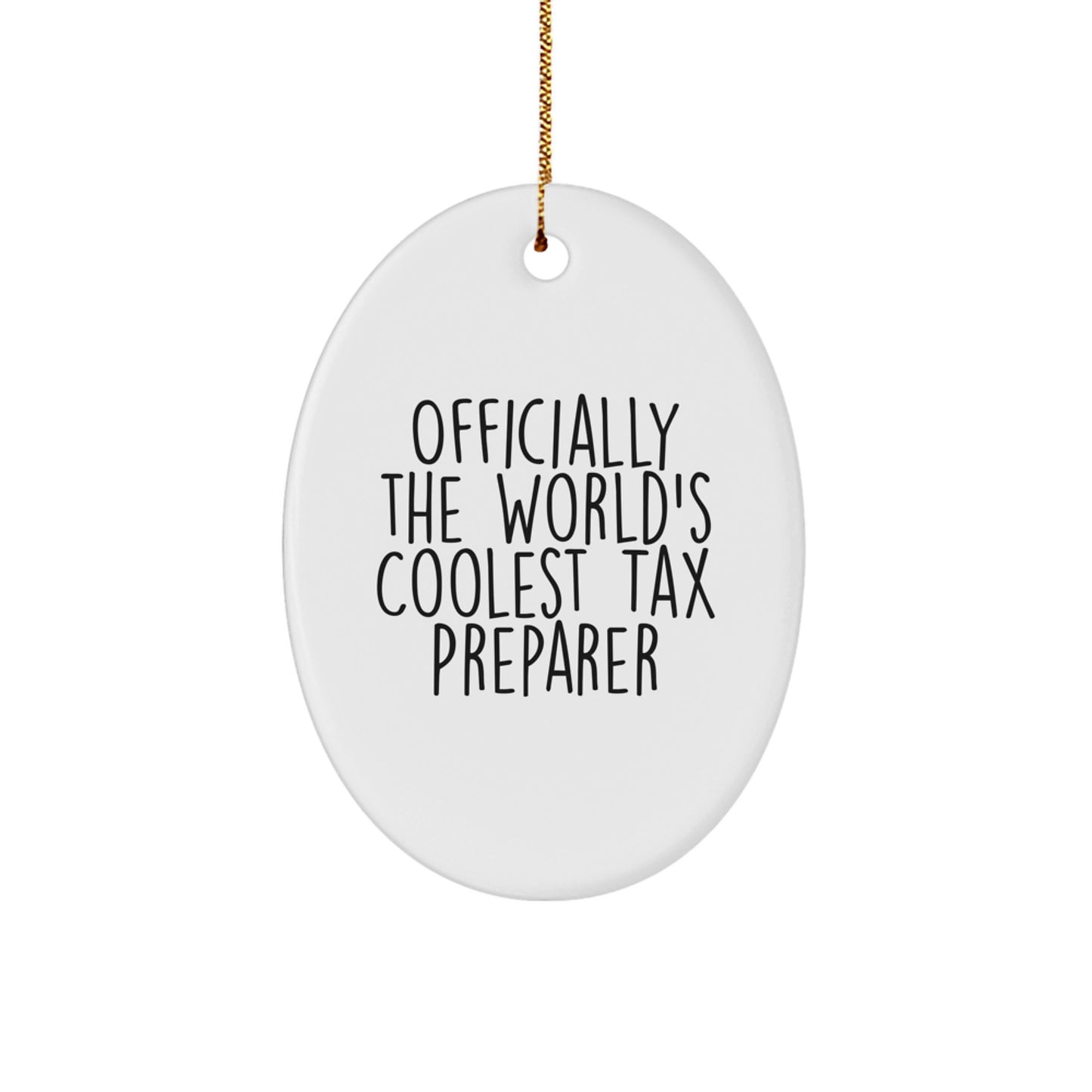 Funny Tax Preparer Gifts from Men - Oval Ornament - Officially The World's Coolest 'Tax Prep genius' - Unique Christmas Unique Gifts for Friends and Family - Image 1