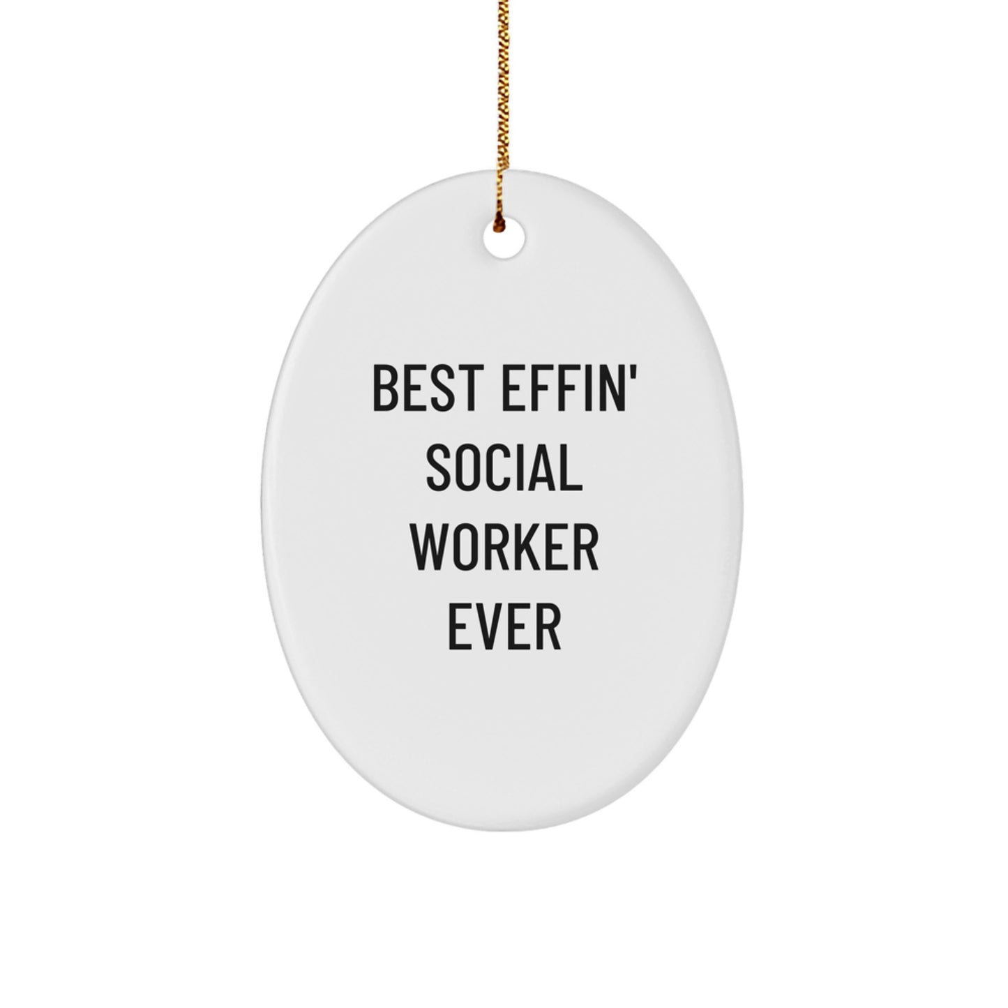 Funny Social Worker Oval Ornament Gifts from Friends for Christmas - Best Effin' Social Worker Ever - Image 1