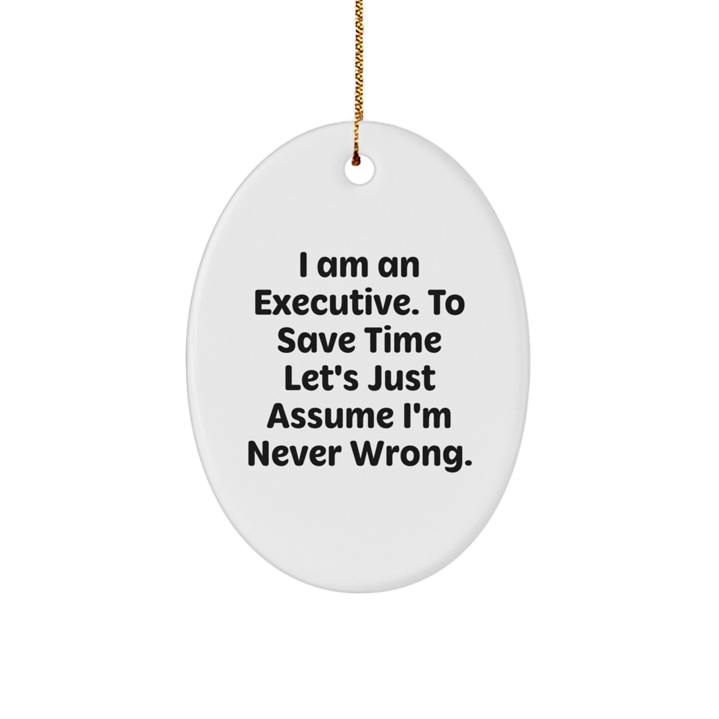 Funny Executive Oval Ornament Gifts from Friends Christmas Unique Gifts for Executive Friends - Image 1
