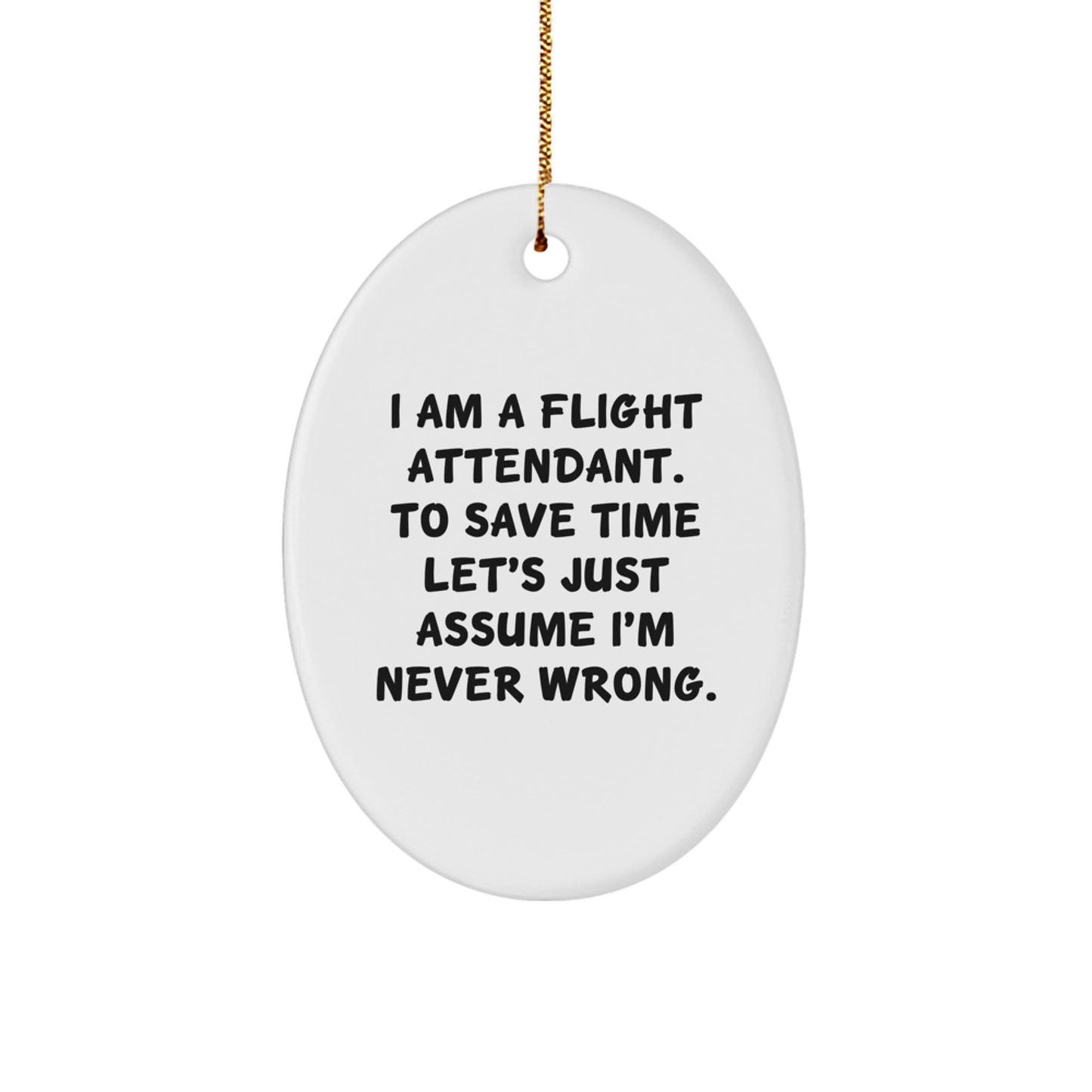 Funny Flight Attendant Gifts from Friends for a Coworker's Christmas Unique Ideas Oval Ornament - Image 1