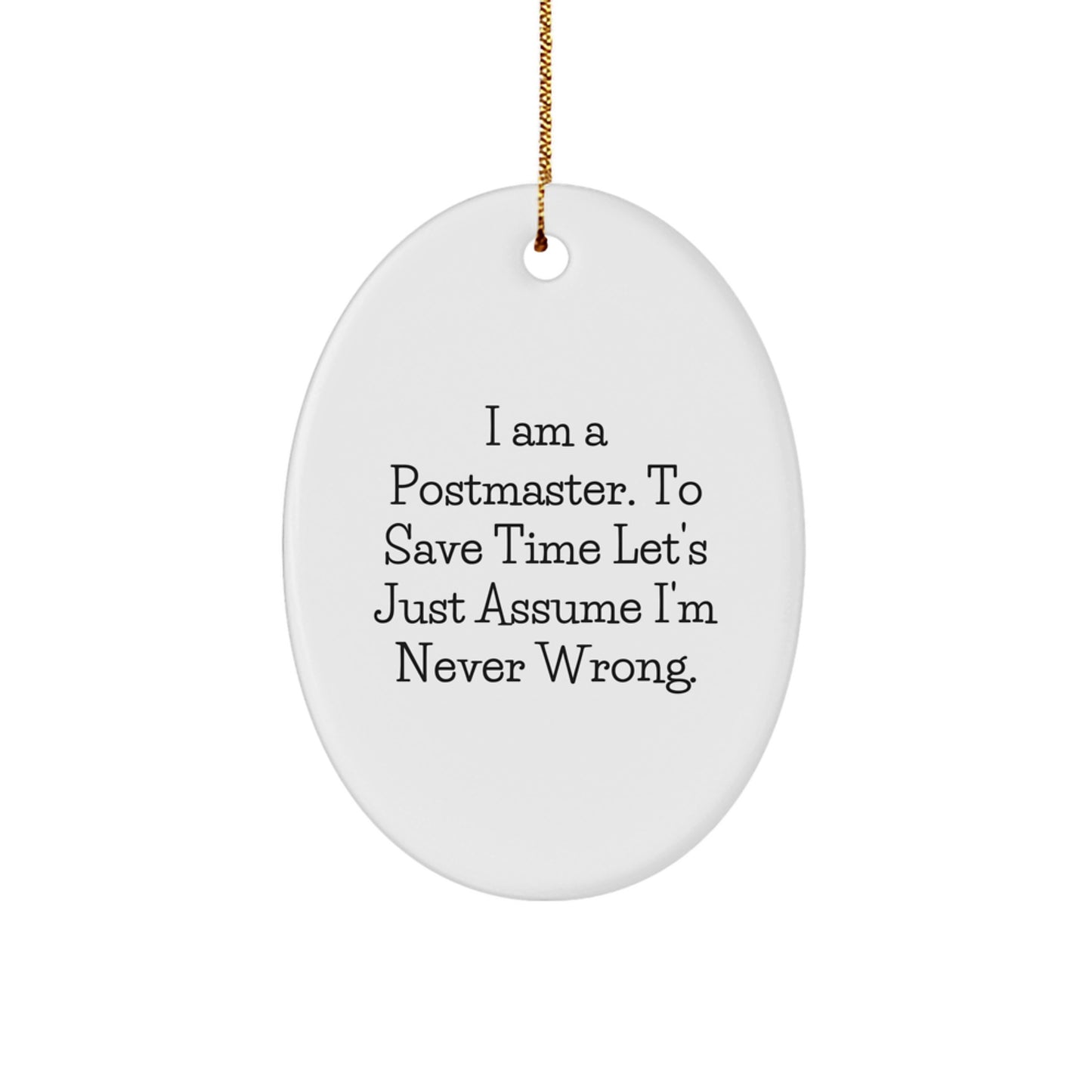 Funny Postmaster Gifts from Men for Postmaster, Oval Ornament, Christmas Unique Gifts for Postmaster with Humorous Quote - Image 1