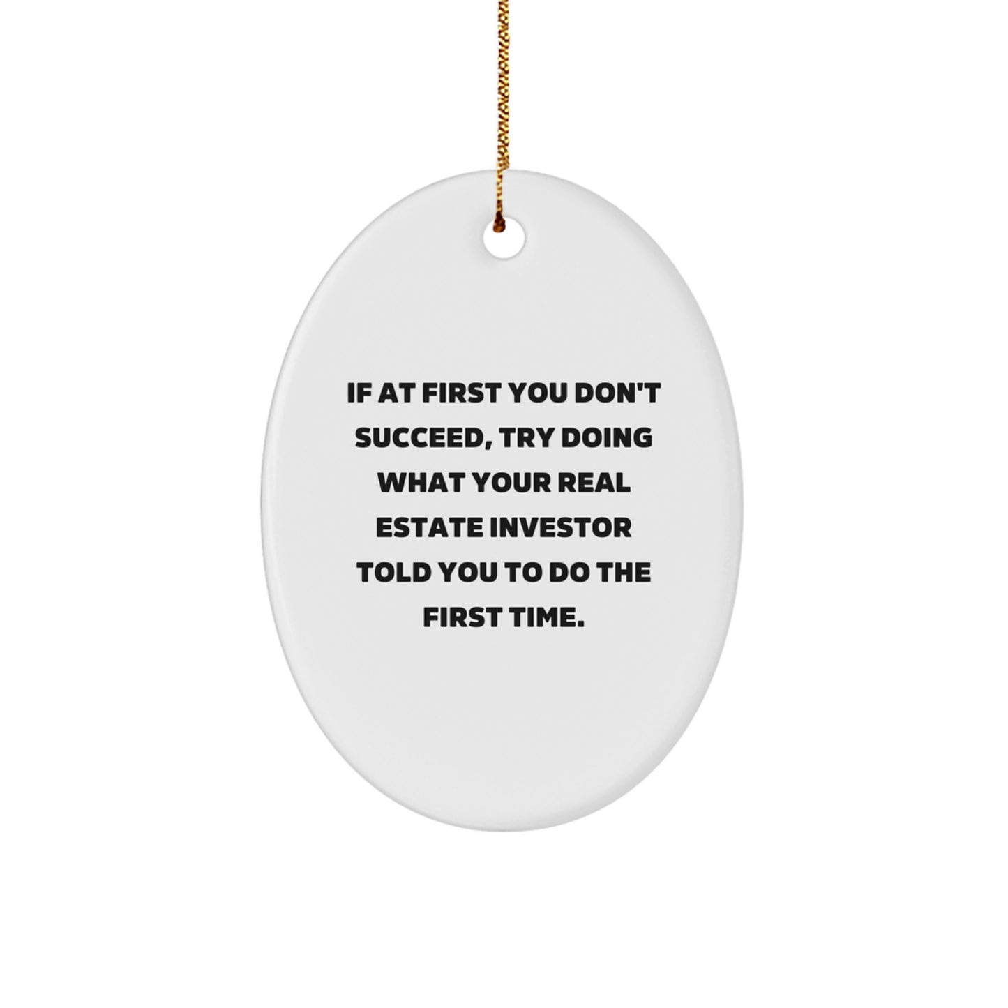 Funny Real Estate Investor Gifts - Oval Ornament for Friends and Family, Christmas Unique Gifts from Men to Real Estate Investor, Real Estate Investor Decorations - Image 1