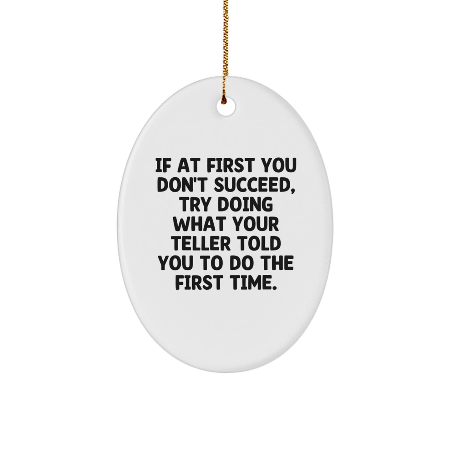 Funny Teller Gifts from Friends for Christmas Oval Ornament with Inspirational Quote - Image 1