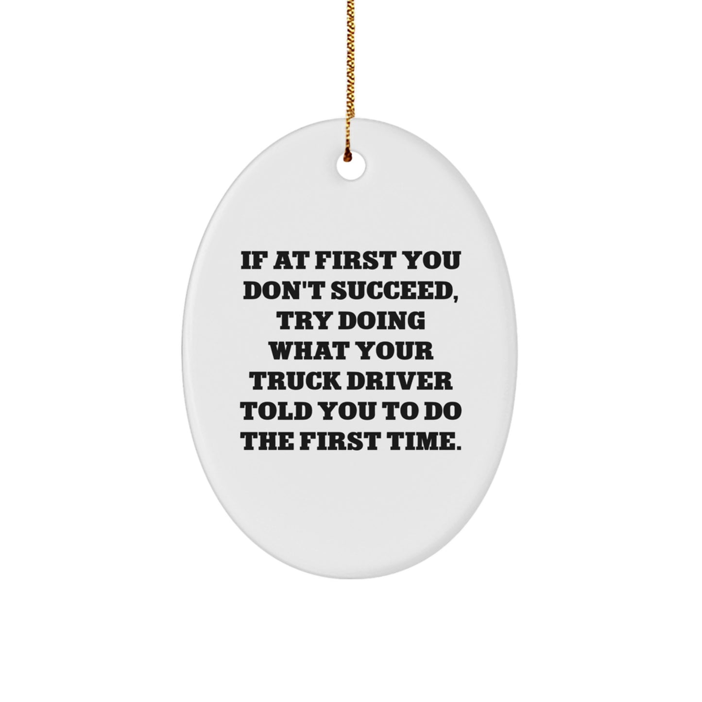 Funny Truck Driver Oval Ornament Gifts from Men to Friends and Family for Christmas Unique - Image 1