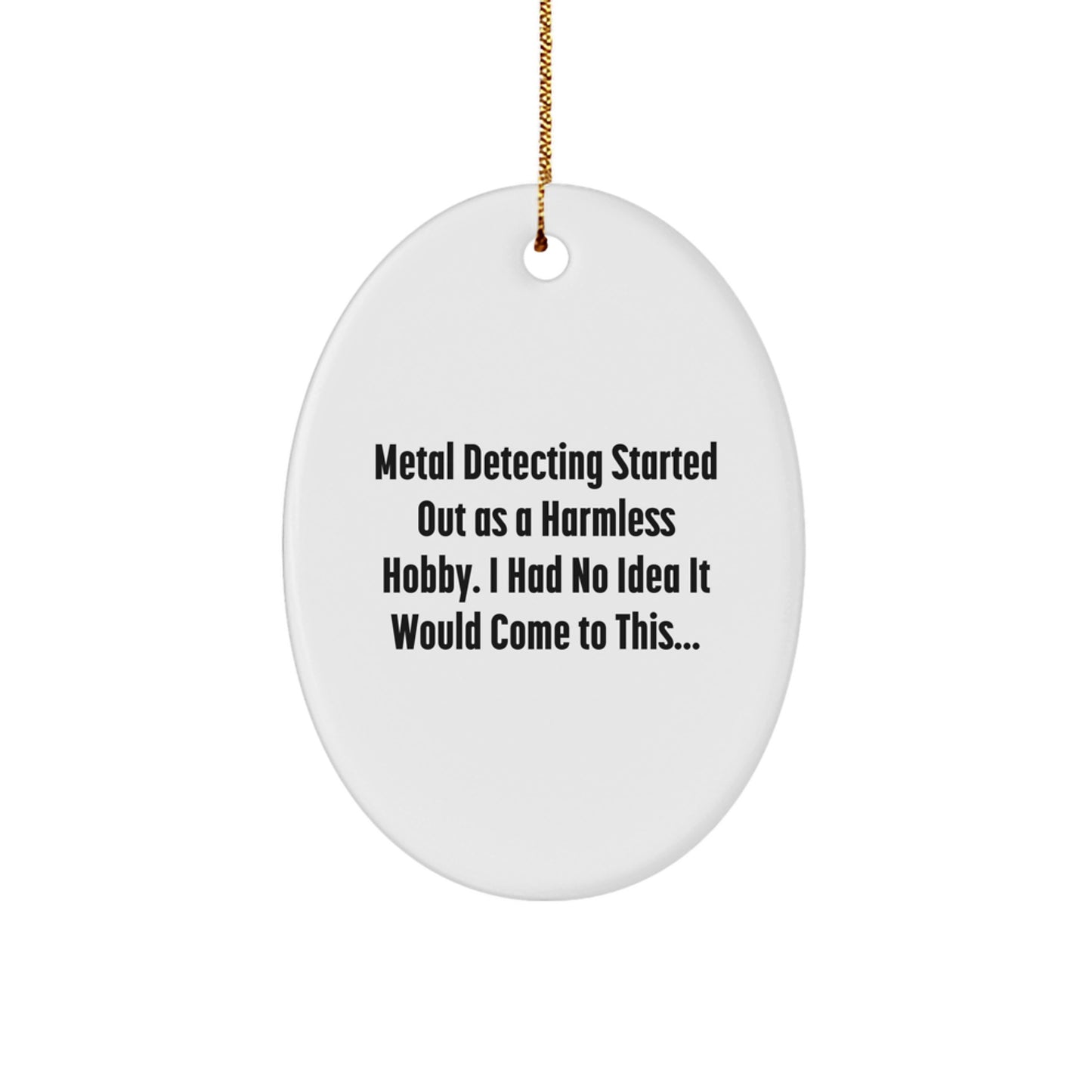 Metal Detecting Oval Ornament Gifts from Friends for Christmas Hobby Starter - Image 1