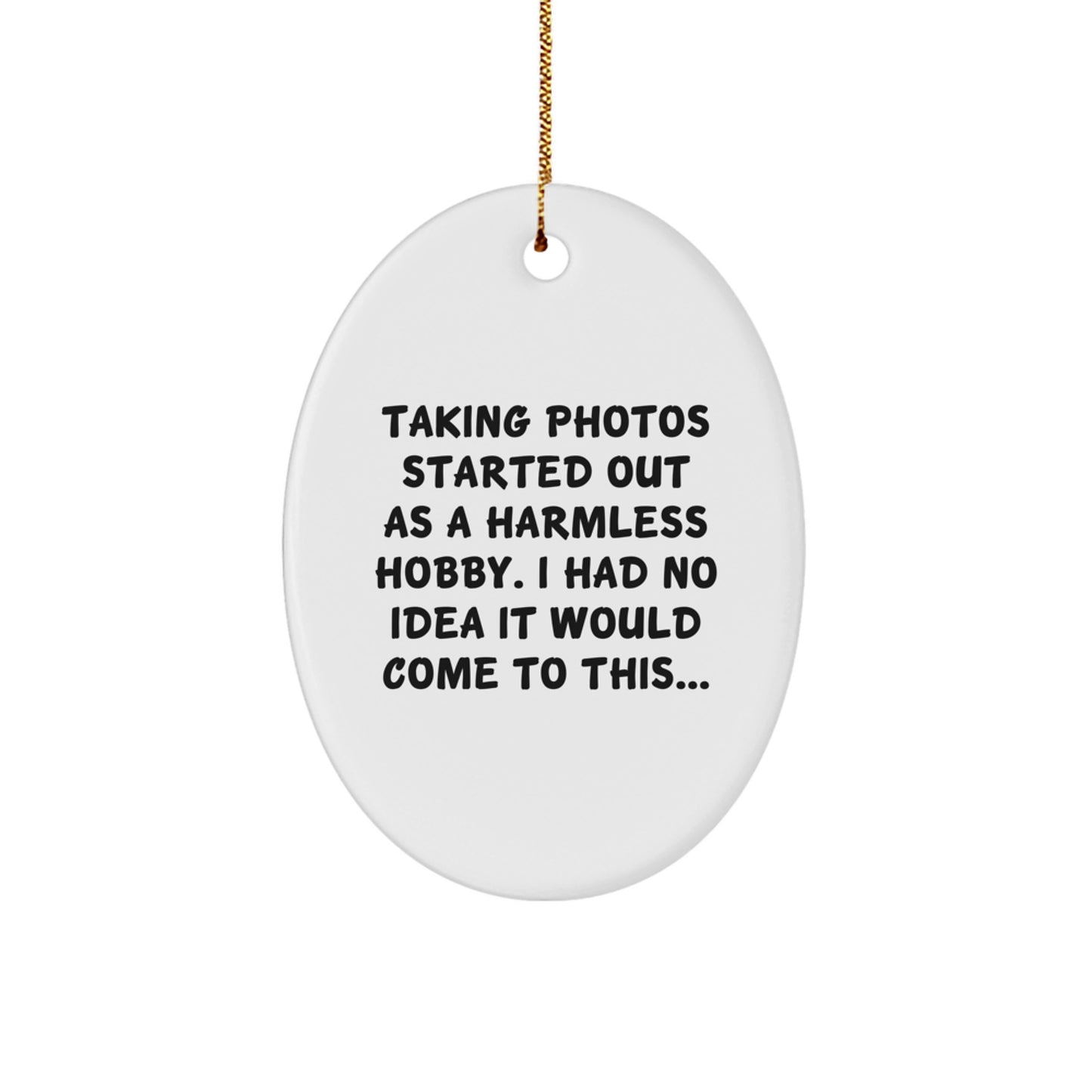 Funny Taking Photos Oval Ornament, Gifts for Men Who Love Photography, Christmas Unique Gifts from Friends - Image 1