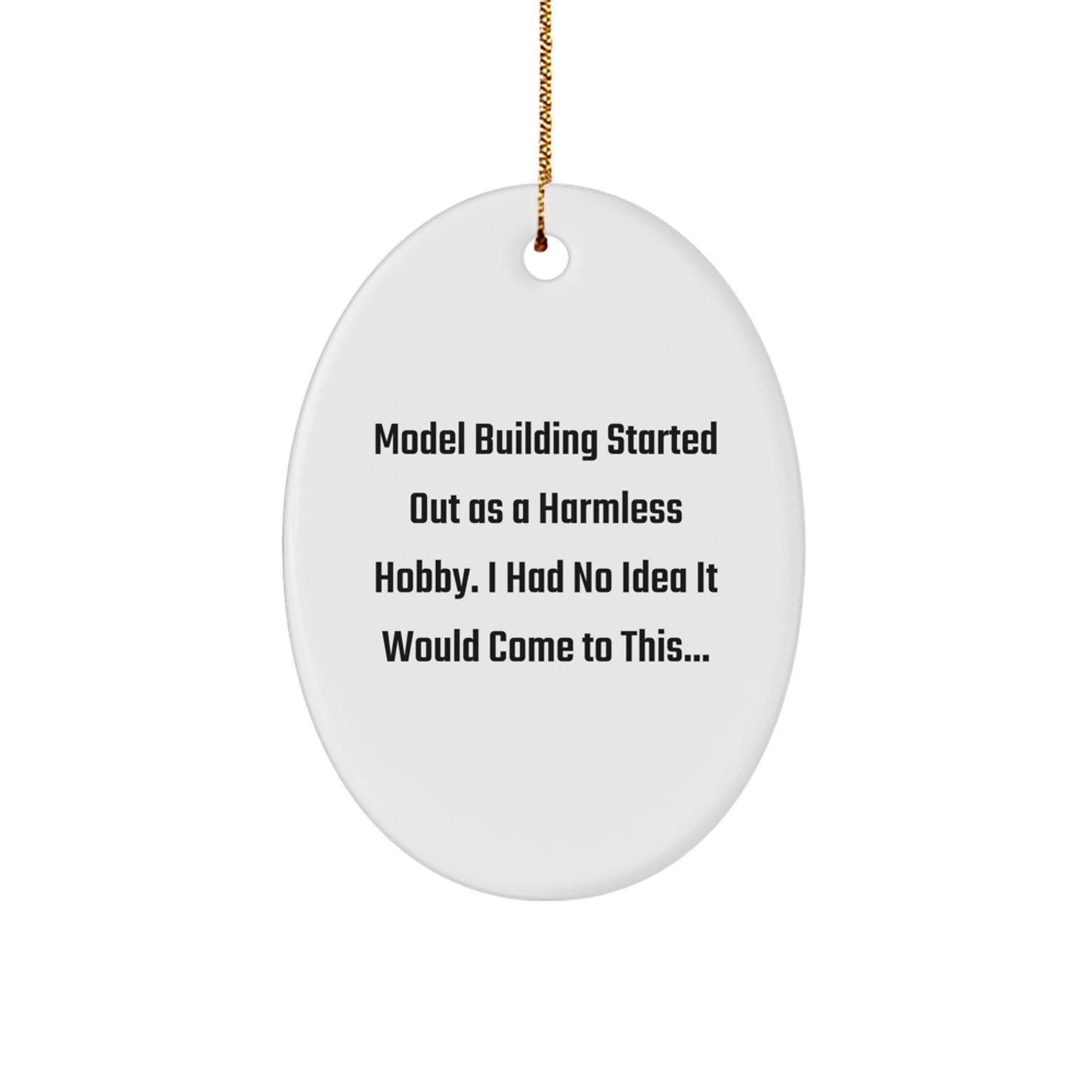 Funny Model Building Lover Gifts from Friends - Oval Ornament for Model Building Enthusiasts, Christmas Unique Gifts for Men, Women, Coworkers, Family - Image 1
