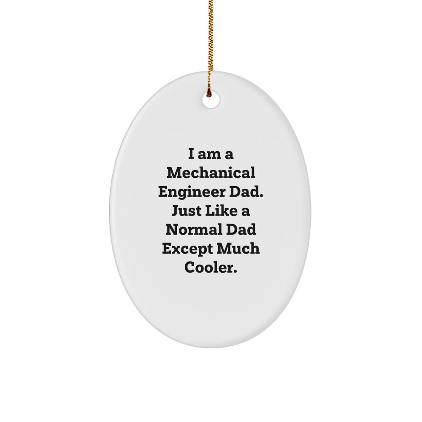 Mechanical Engineer Dad Gifts, Oval Ornaments for Christmas Unique Presents from Men to Family - Image 1