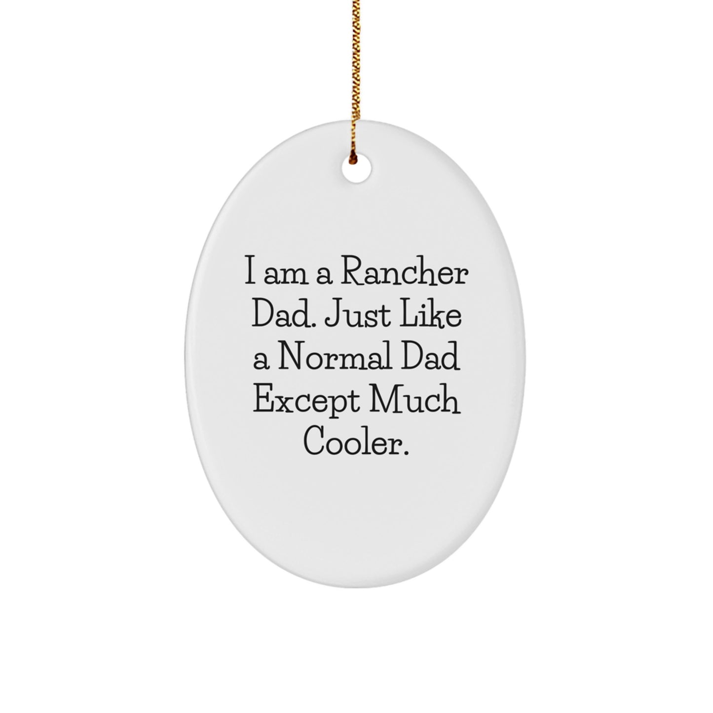 Funny Rancher Gifts from Dad for Men Oval Ornament Christmas Unique Presents - Image 1