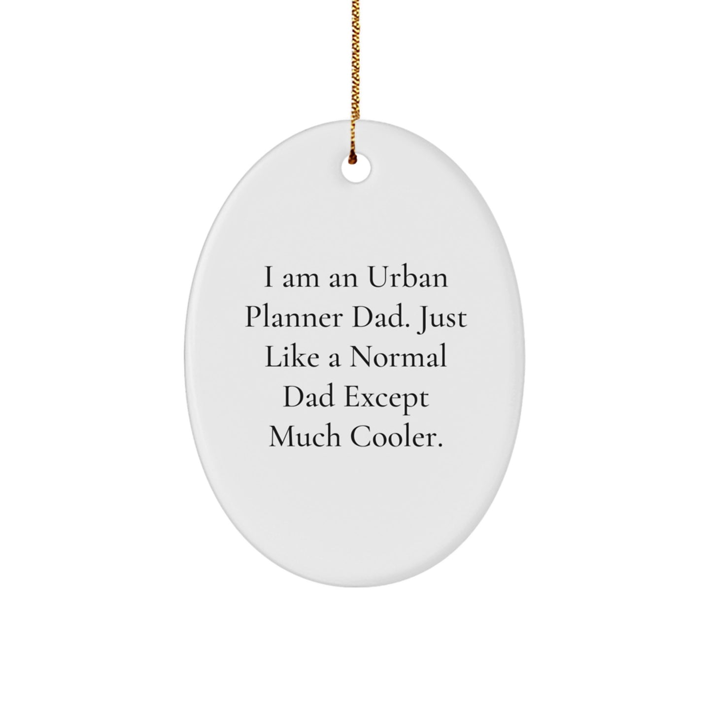 Funny Urban Planner Gifts for Him Christmas Unique Oval Ornament from Dad, Men, Urban Planner, Oval Shaped Decorative Wall Art - Image 1