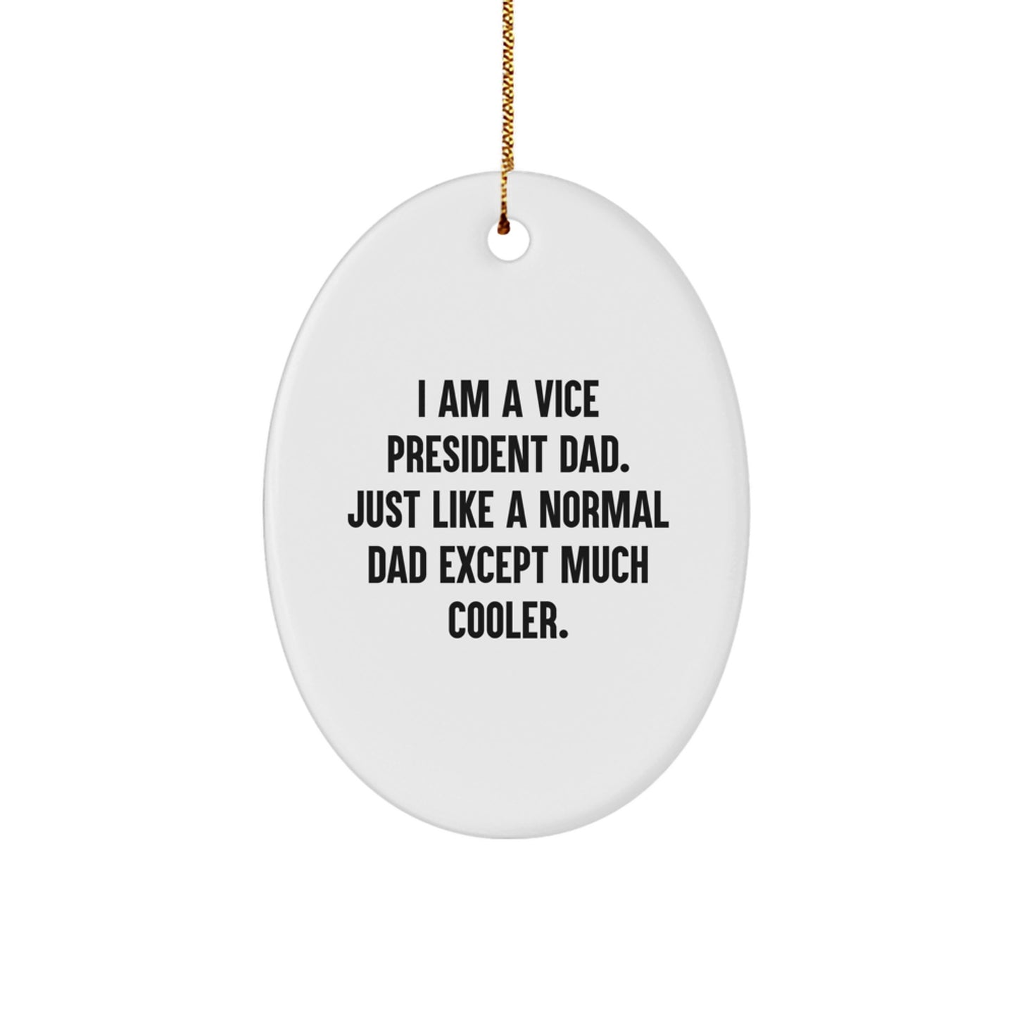 Funny I Am A Vice President Dad Gifts from Men for Vice President - Image 1