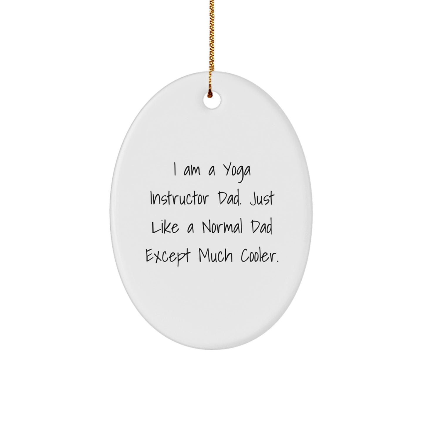 Funny Yoga Instructor Dad Oval Ornament Gifts from Men for Friends - Image 1