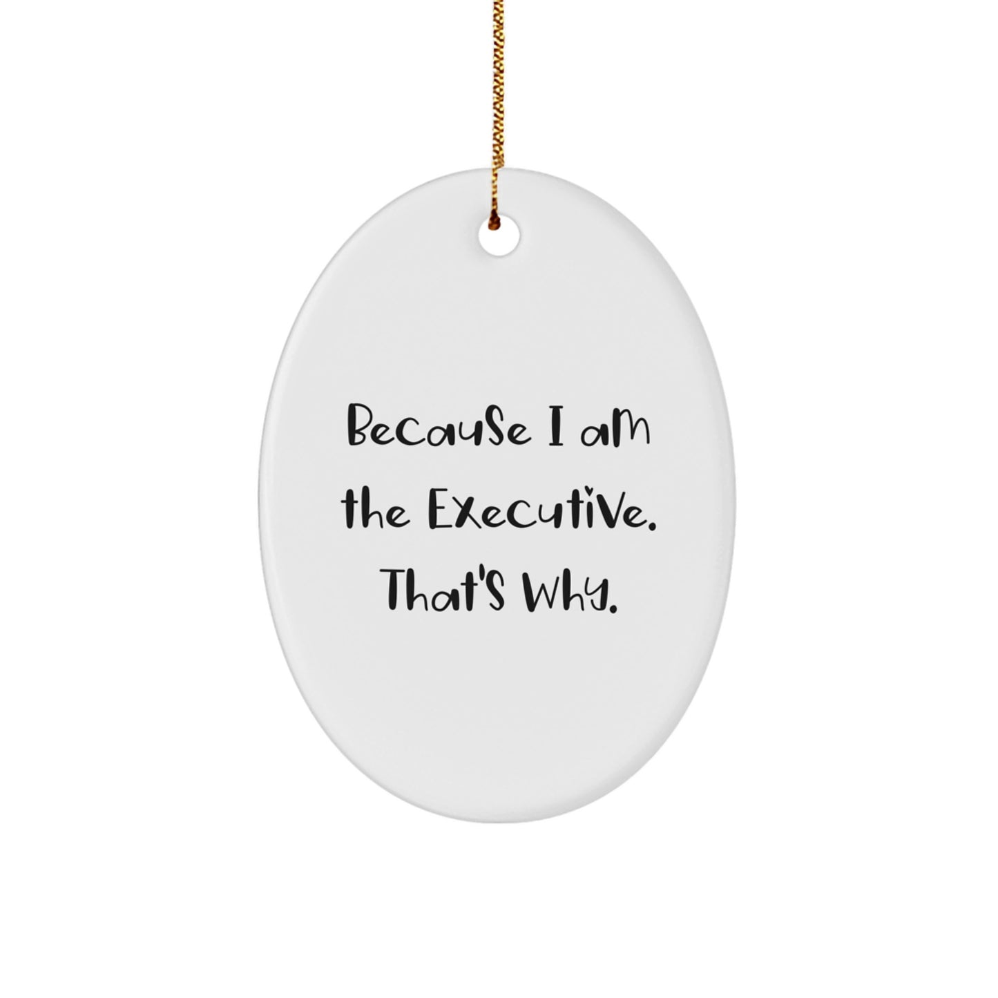 Funny Executive Oval Ornament Gifts from Friends for Executive Men at Christmas Unique Gifts - Image 1