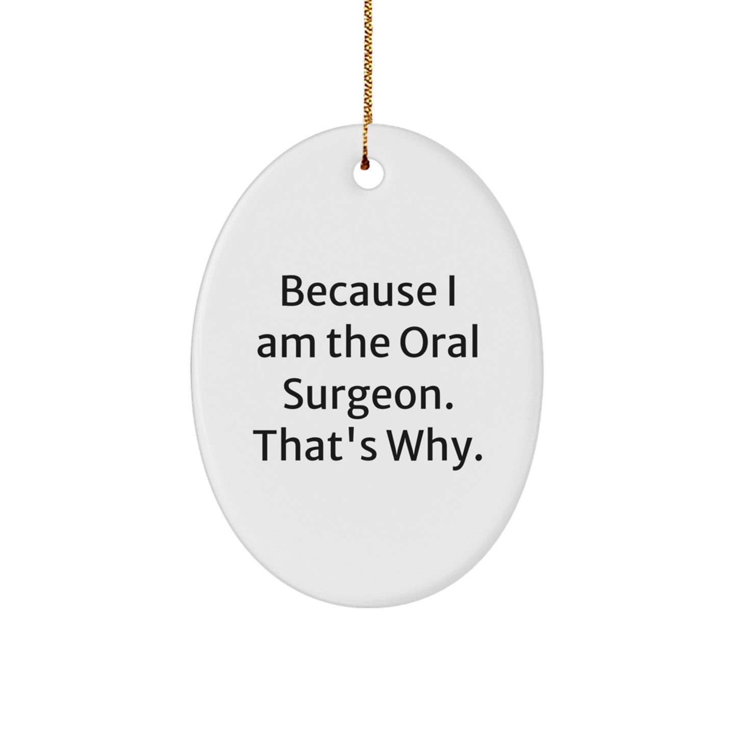 Oral Surgeon Oval Ornament Funny Gift for Him, Gifts from Family to Oral Surgeon, Oval Ornament Christmas Unique Gifts for Oral Surgeons - Image 1