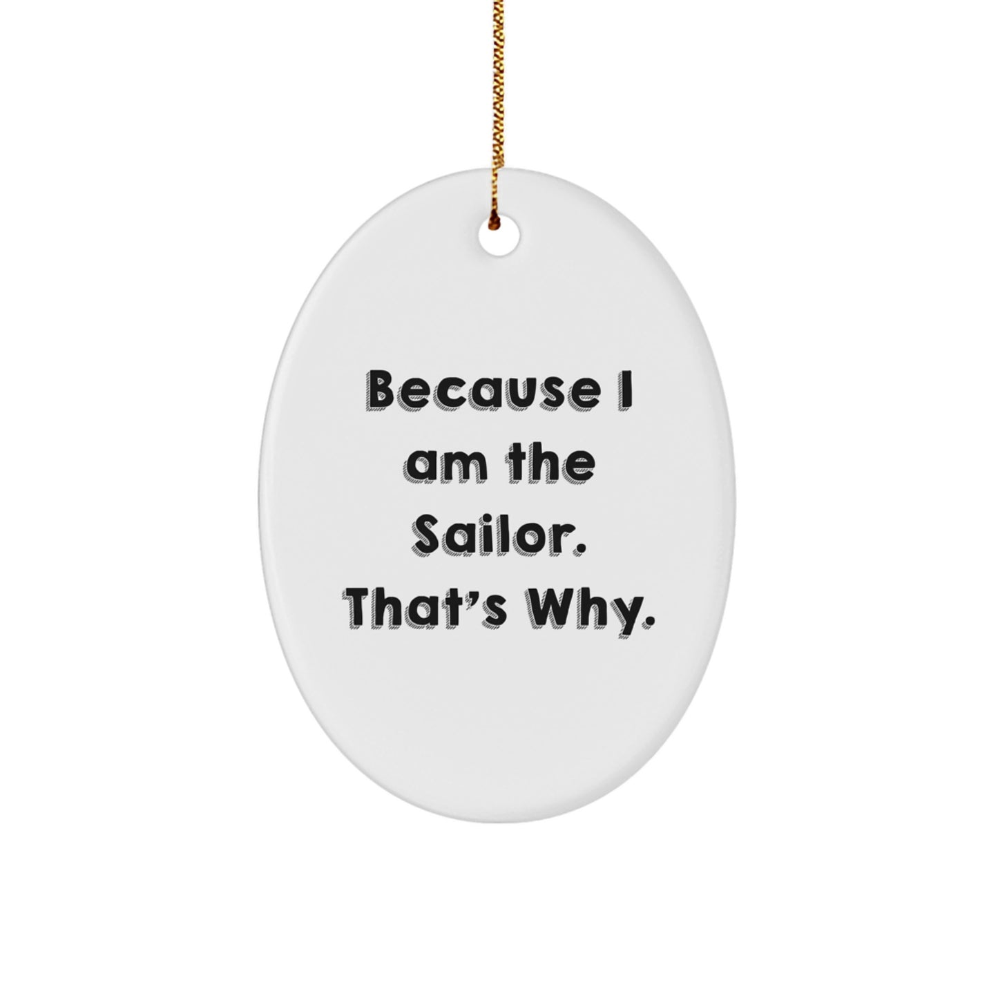 Funny Sailor Oval Ornament Gifts from Friends for Men at Christmas - Image 1