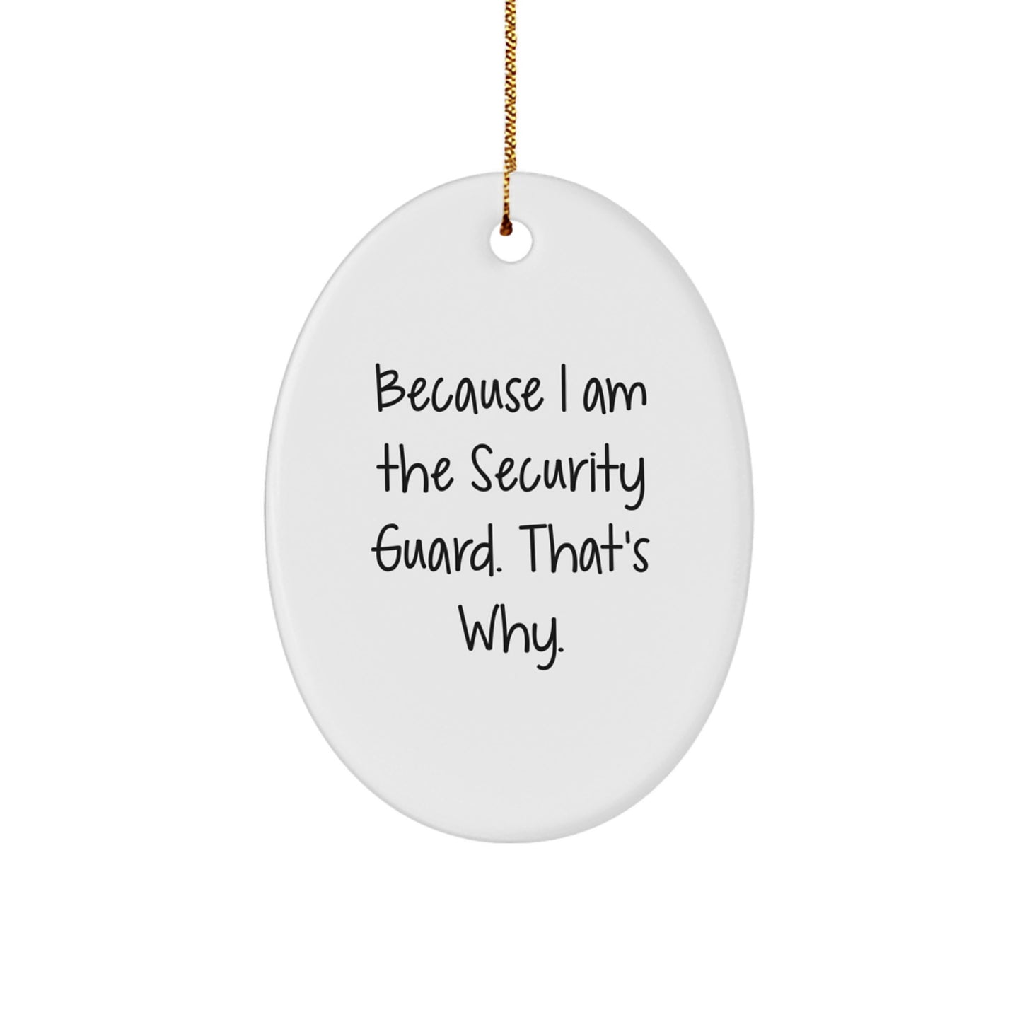 Funny Security Guard Oval Ornament Gifts from Friends to Family - Christmas Unique - Image 1