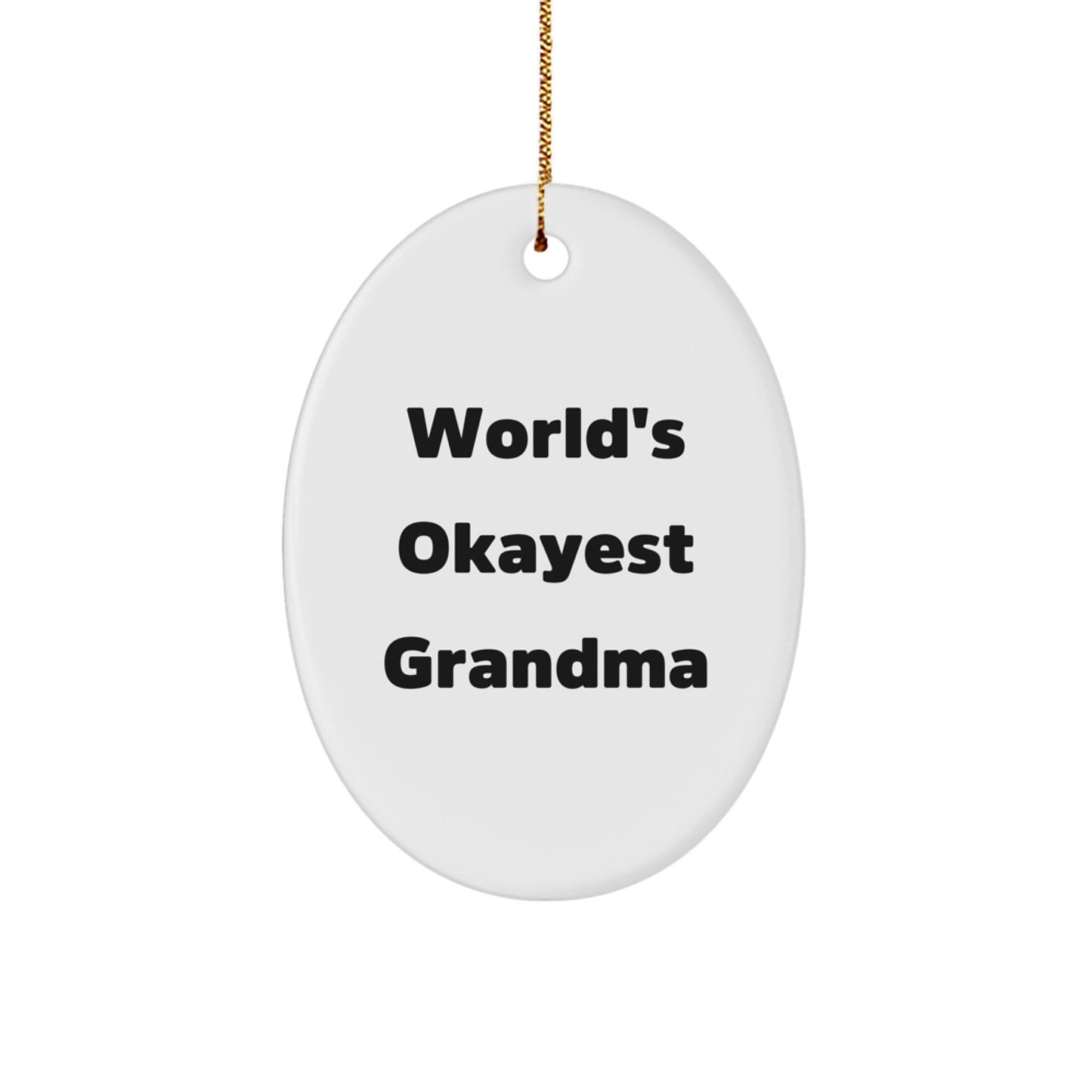 Funny Grandma Gifts from Family - World's Okayest Grandma Oval Ornament for Christmas Unique Gifts - Image 1