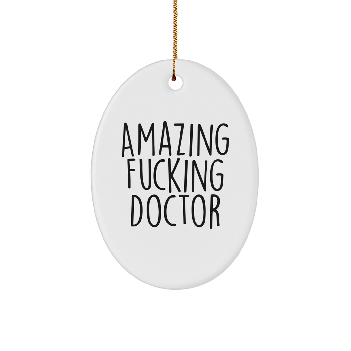 Funny Doctor Gifts from Friends - Oval Ornament for Christmas Unique Presents - Image 1