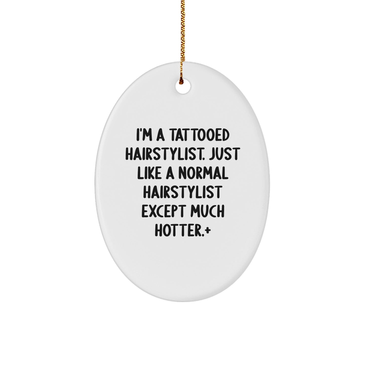 Funny Hairstylist Oval Ornament Gifts from Friends for Hairstylist at Christmas Time, Cute Oval Decor for Hairstylist Office - Image 1