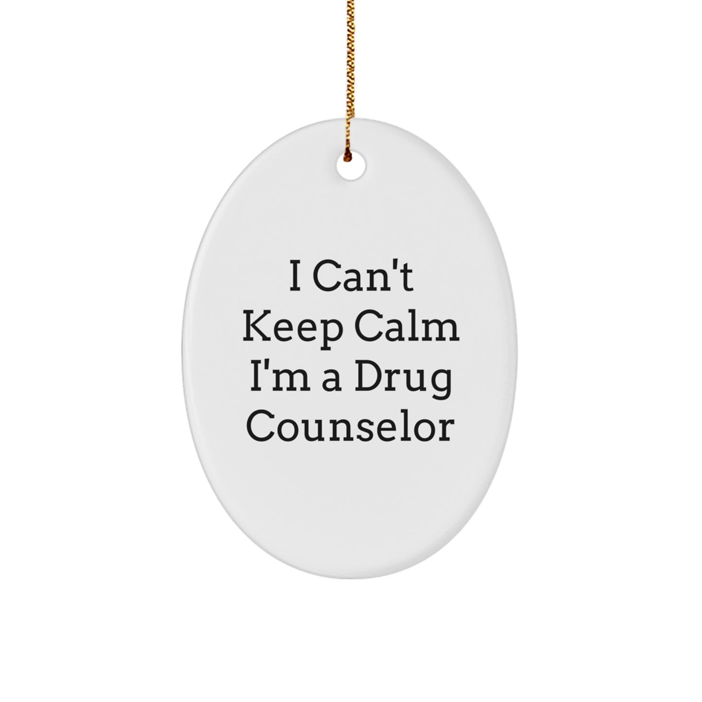 Funny Drug Counselor Gifts from Friends - I'm a Drug Counselor Oval Ornament for Christmas Unique Presents for Men Women Coworkers - Image 1