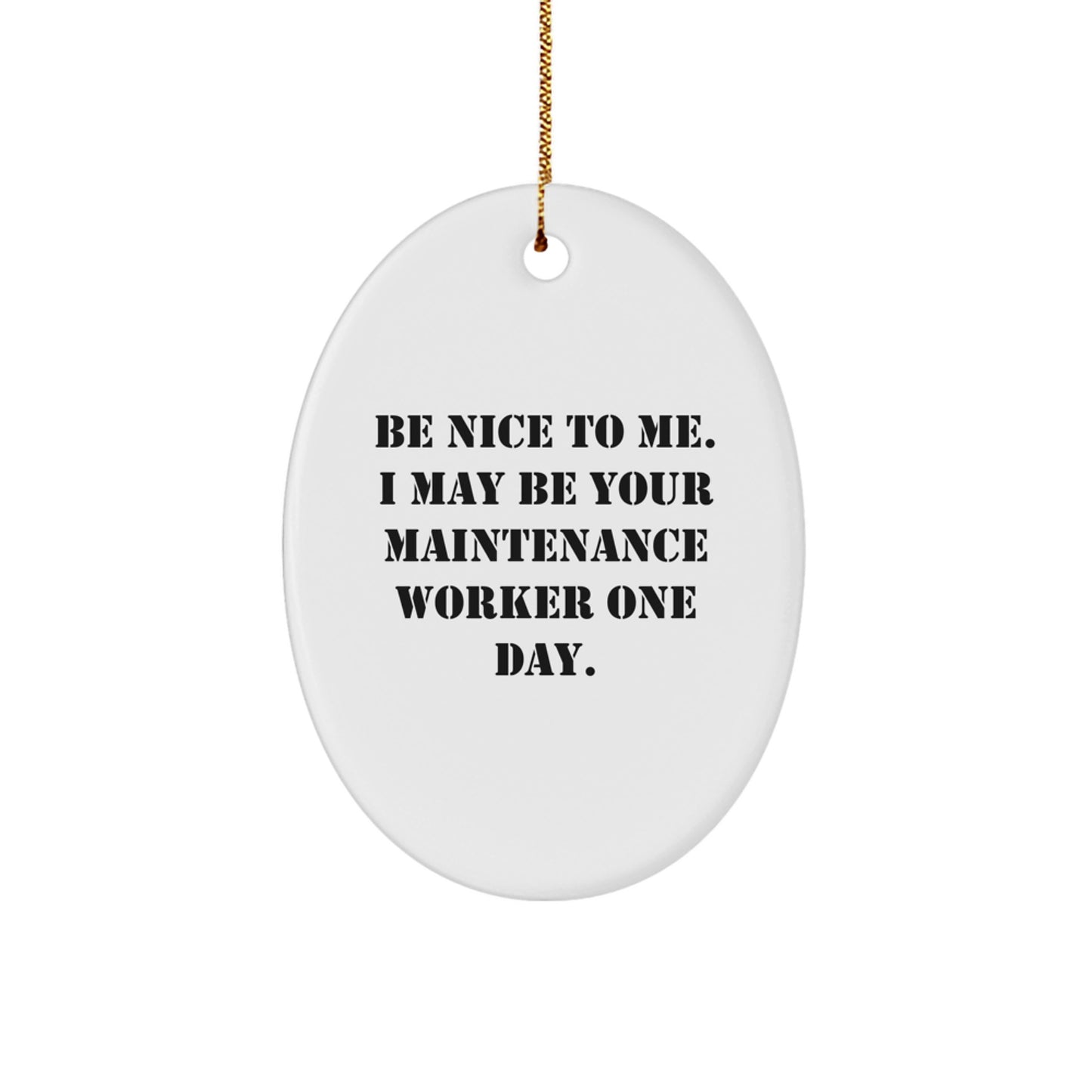 Funny Maintenance Worker Oval Ornament Gifts from Friends to Maintenance Worker, Christmas Unique Gifts, Oval Shaped Decorations - Image 1