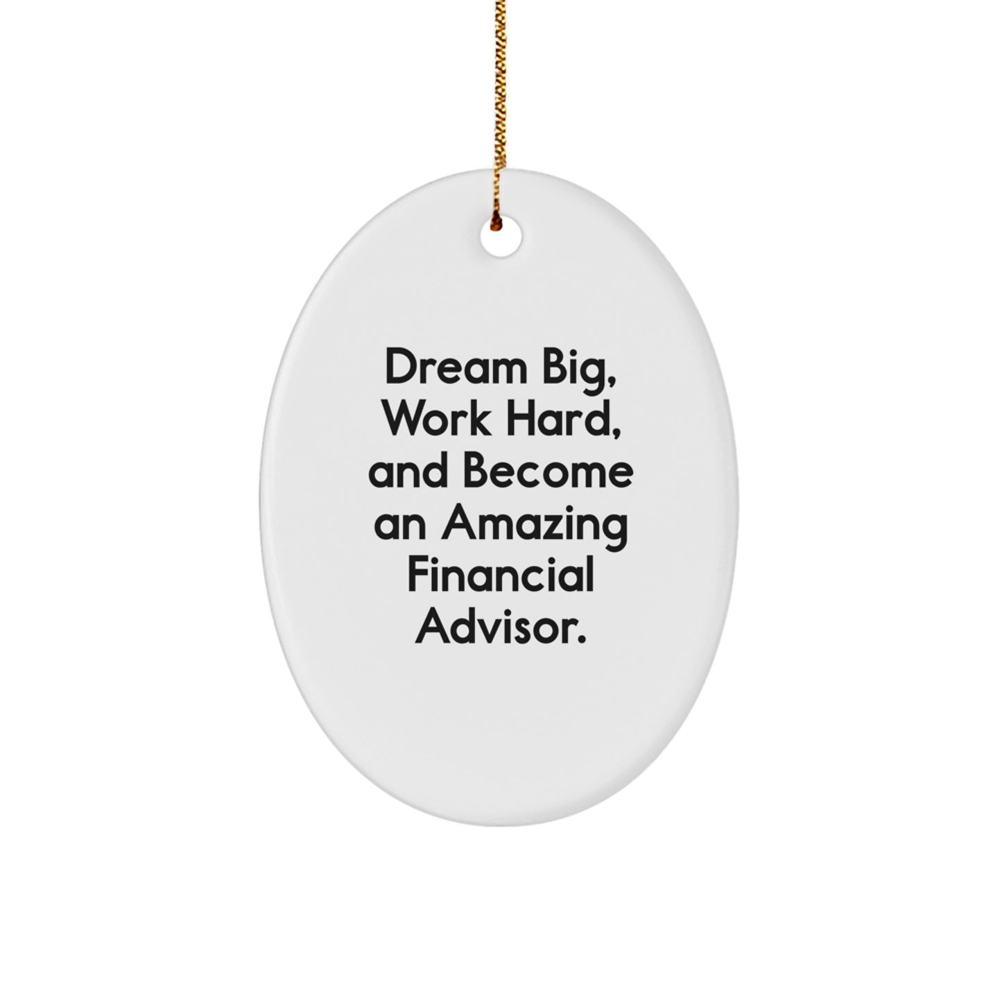 Gifts for Financial Advisor Men - Oval Ornament Christmas Unique Gifts from Friends - 'Dream Big, Work Hard' - Image 1