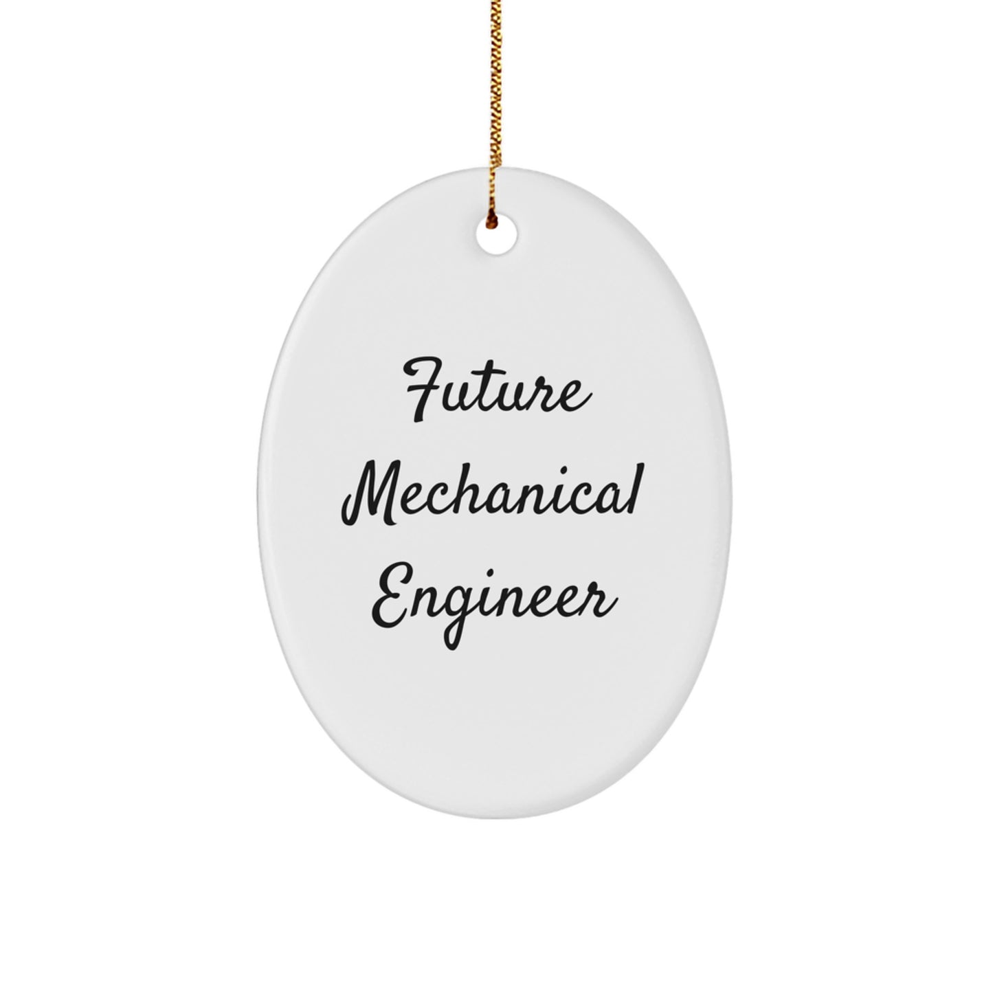 Funny Future Mechanical Engineer Gifts from Friends for Men Oval Ornament, Christmas Unique Gifts, Inspirational Mechanical Engineer Oval Decoration - Image 1