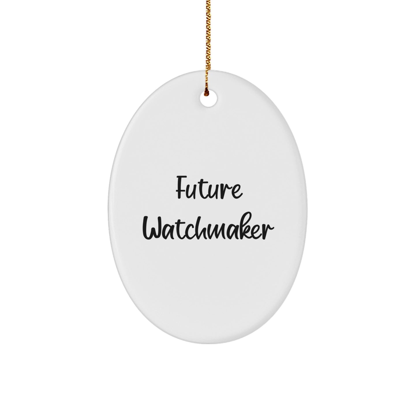 Future Watchmaker Keepsake Christmas Unique Gift for Him Oval Ornament - Image 1