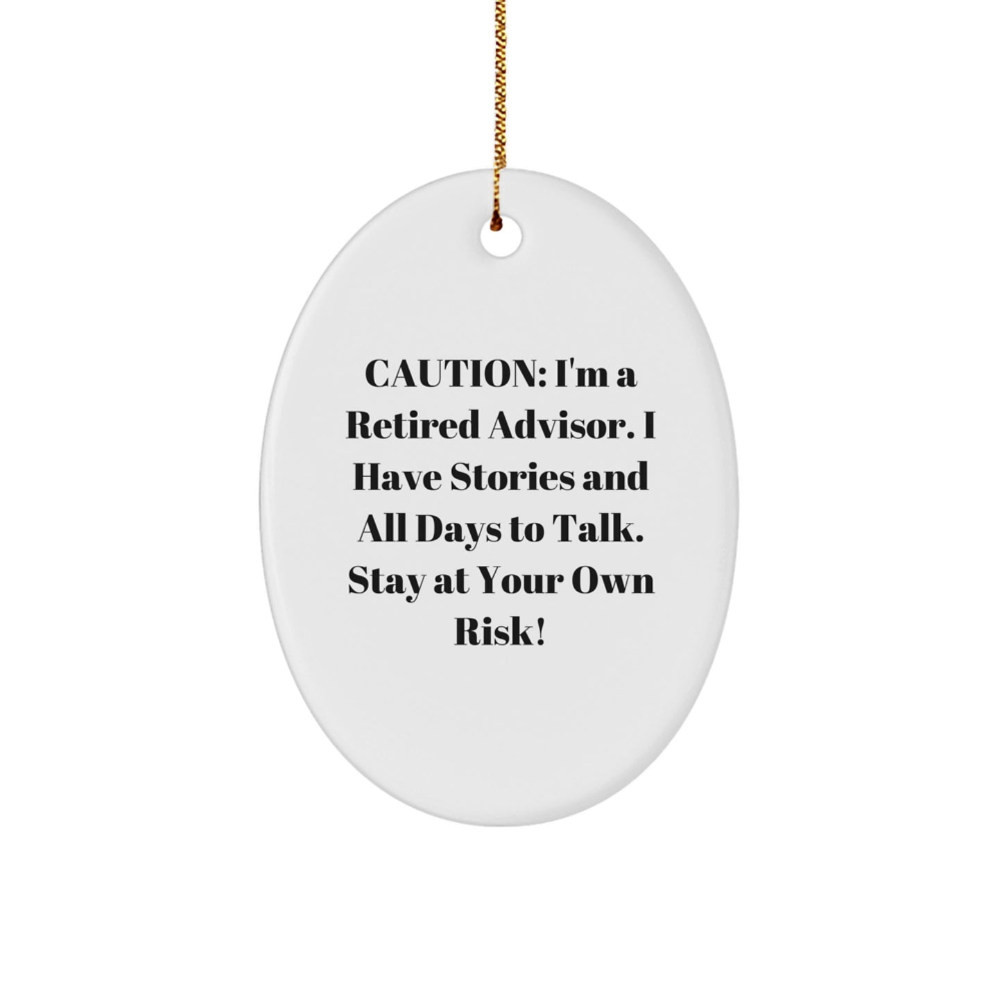 Funny Gift for Advisor, Oval Ornament with Caution Quote, Christmas Unique Gifts from Friends to Advisor - Image 1