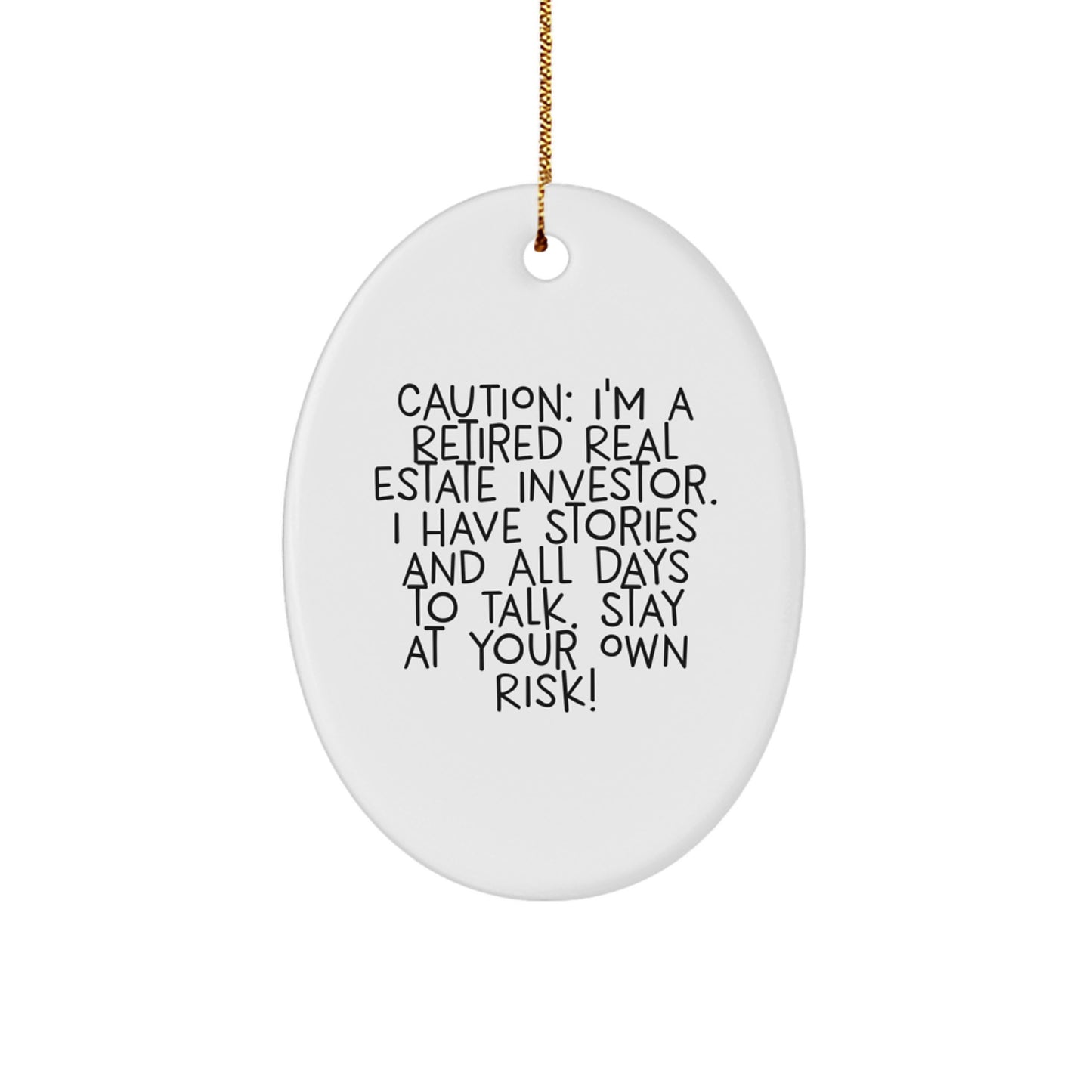 Funny Real Estate Investor Gifts, Christmas Unique Ornaments for Friends, Family, or Coworkers, 'Caution: I'm A Retired Real Estate Investor...' - Image 1