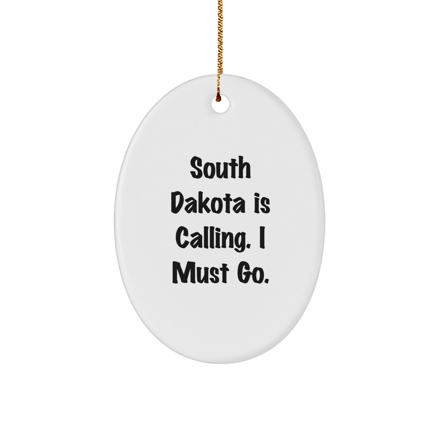 South Dakota Oval Ornament, Funny Quote Gifts from Friends to Family for Christmas - Image 1