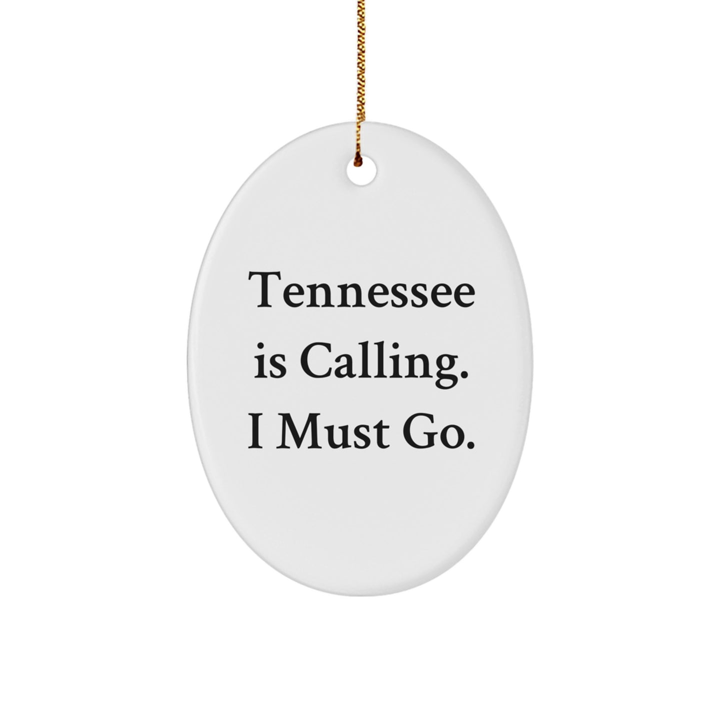 Tennessee Oval Ornament Funny Quote Gifts from Men to Family in Christmas Unique Ornaments - Image 1