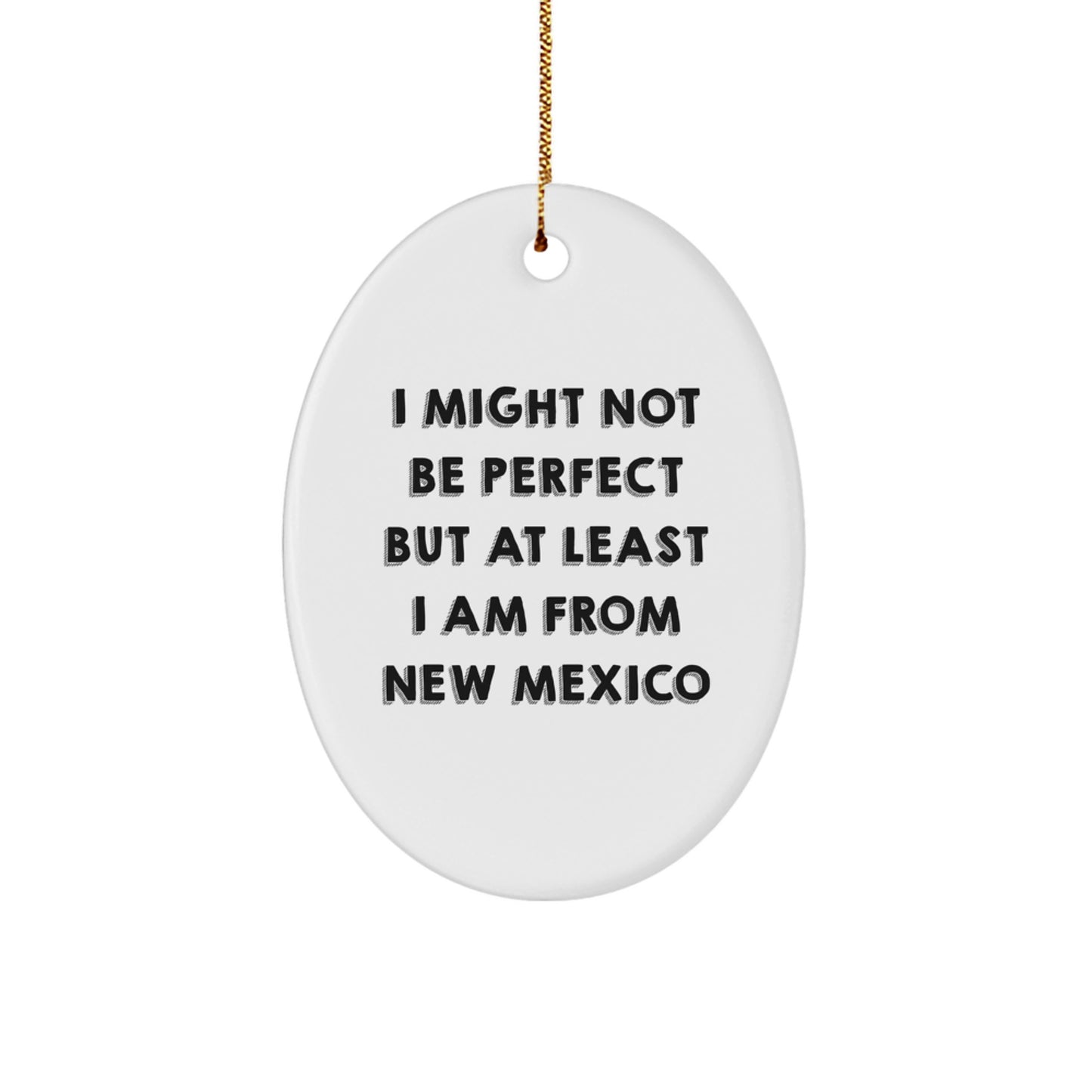 Funny New Mexico Oval Ornament Gifts from Friends for New Mexico Enthusiasts - Image 1