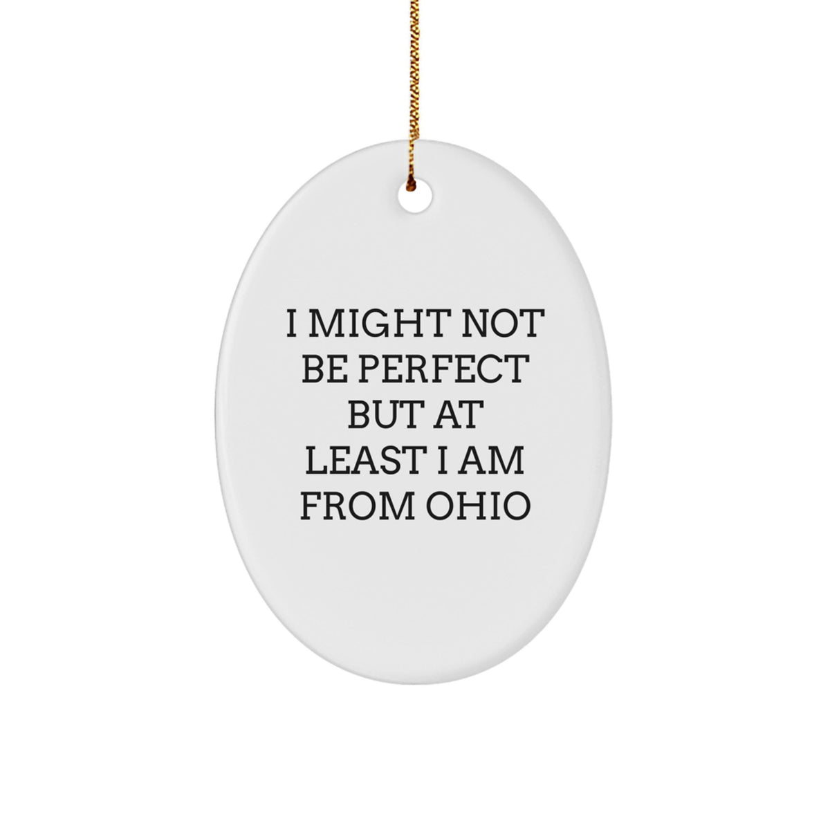 For Him Ohio Keepsake I Might Not Be Perfect Christmas Ornament Gift - Image 1