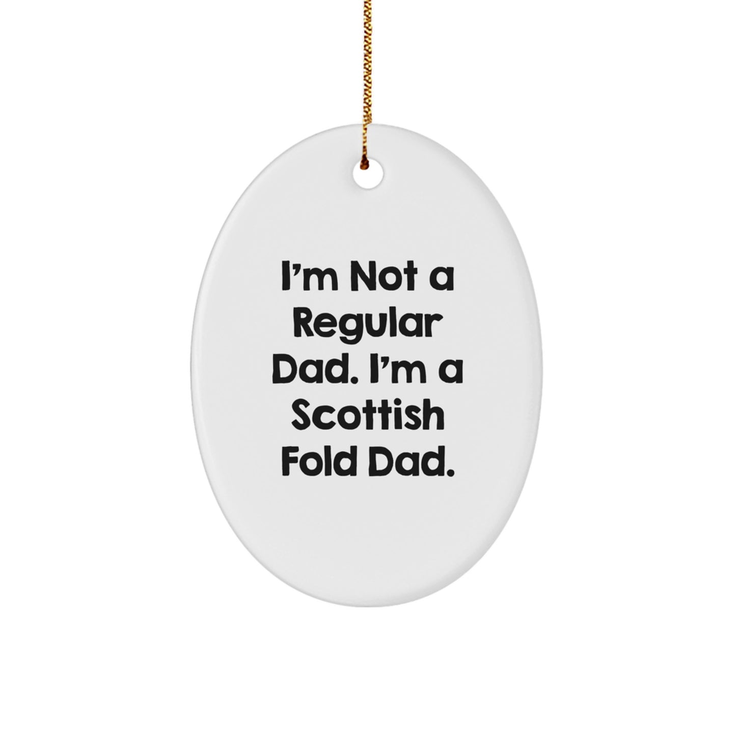Funny Scottish Fold Cat Oval Ornament Gifts from Dad for Men Scottish Fold Cat Lovers Unique Christmas Unique Gifts - Image 1