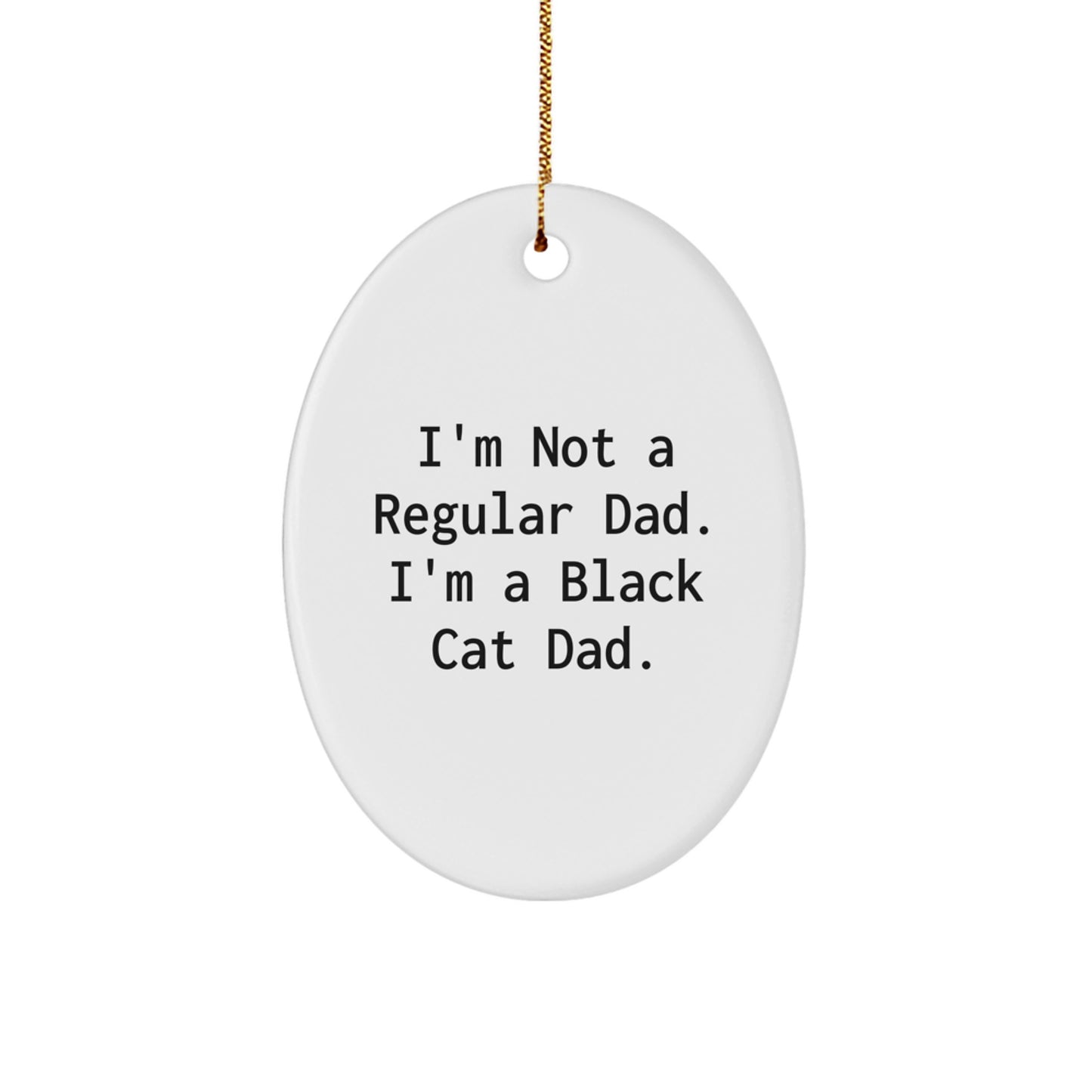 Funny Black Cat Dad Oval Ornament Gifts for Men, Unique Christmas Decorations from Dad to Black Cat Loving Family - Image 1