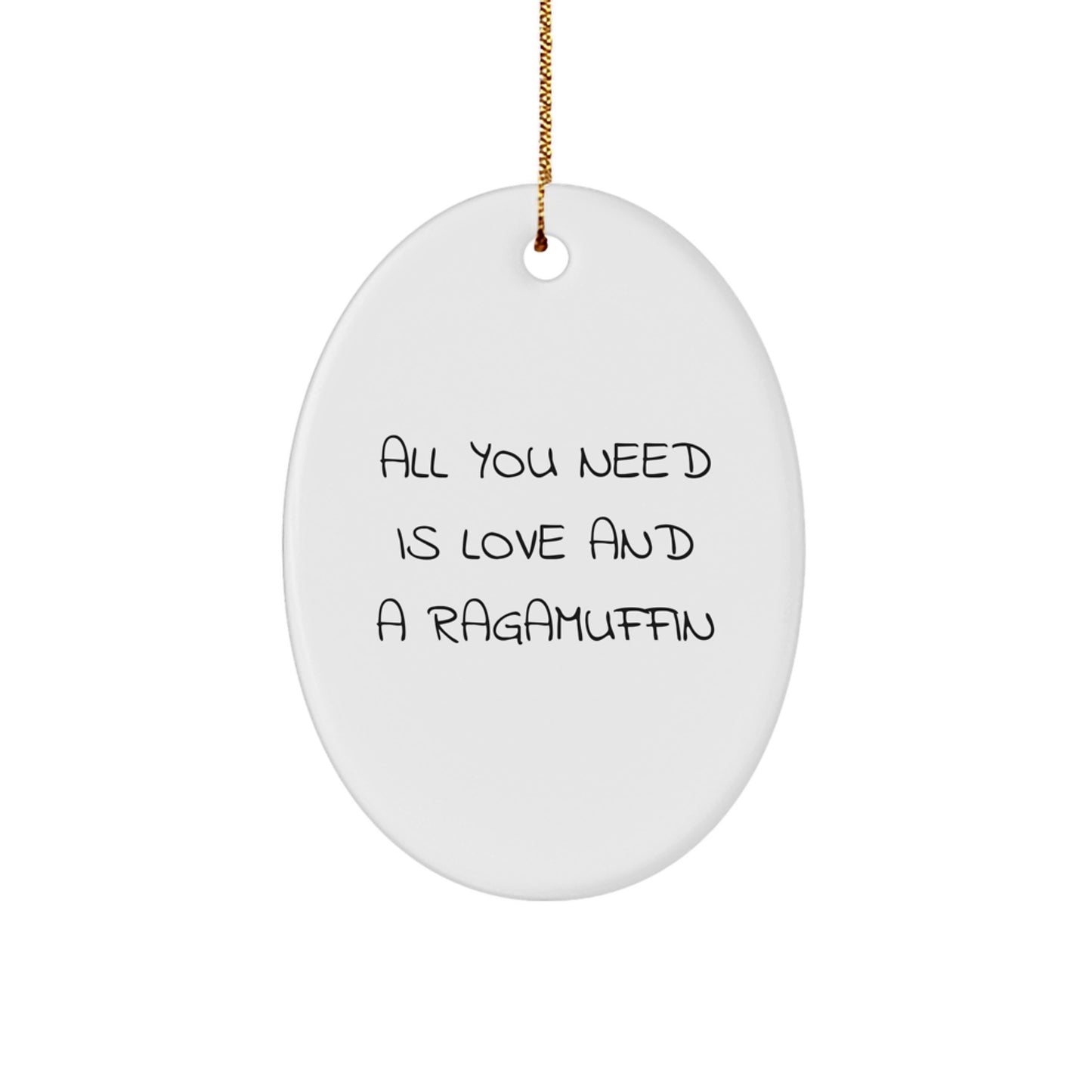 Ragamuffin Cat Oval Ornament, Funny Quote Gifts from Family to Friends for Christmas - Image 1