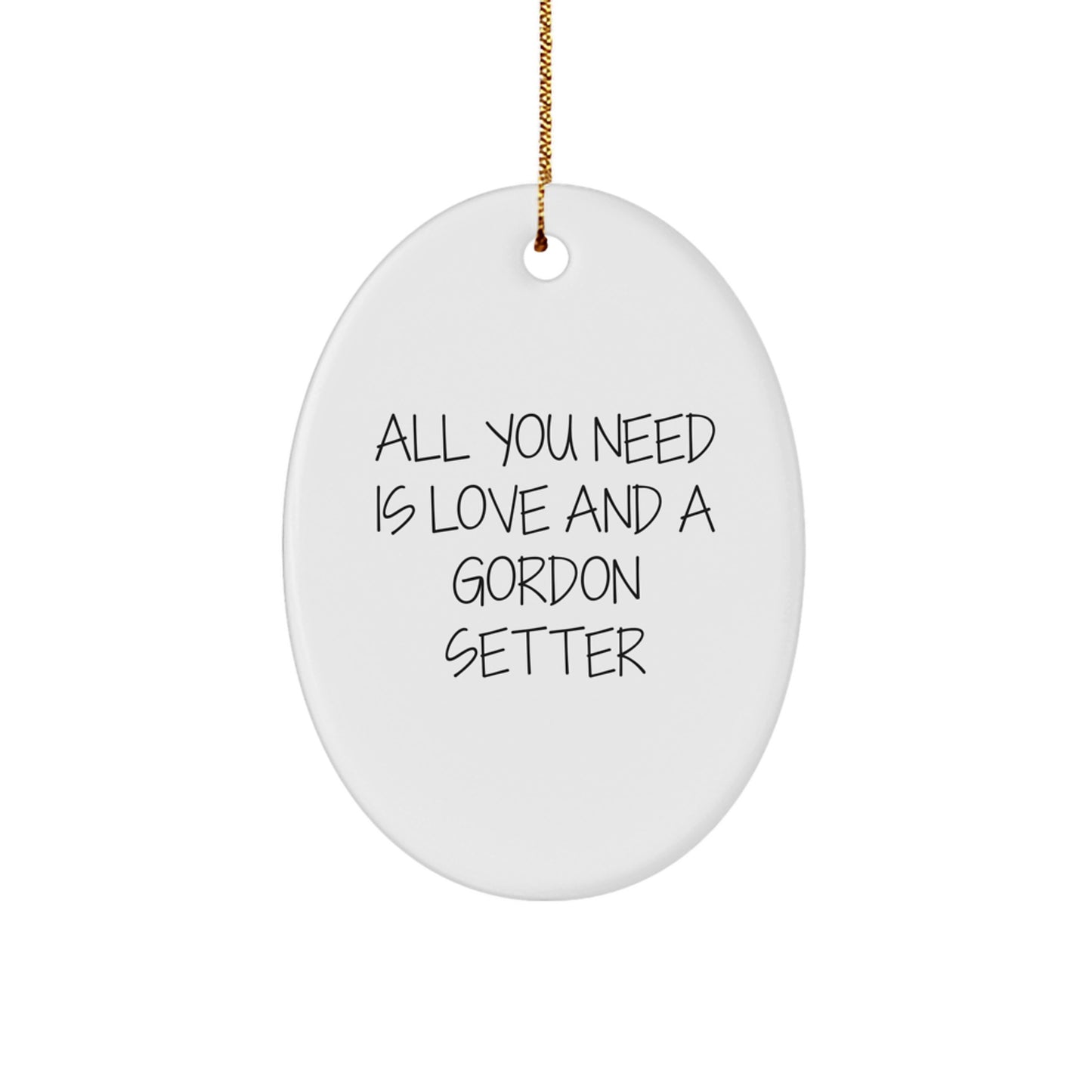 Gordon Setter Dog Oval Ornament Gifts from Family and Friends - Inspirational Quote - Christmas Unique Gifts for Gordon Setter Dog Lovers - Image 1