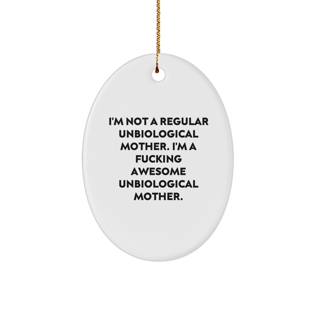 Sassy Unbiological Mother Christmas Ornament Novelty for Grandma Gift - Image 1