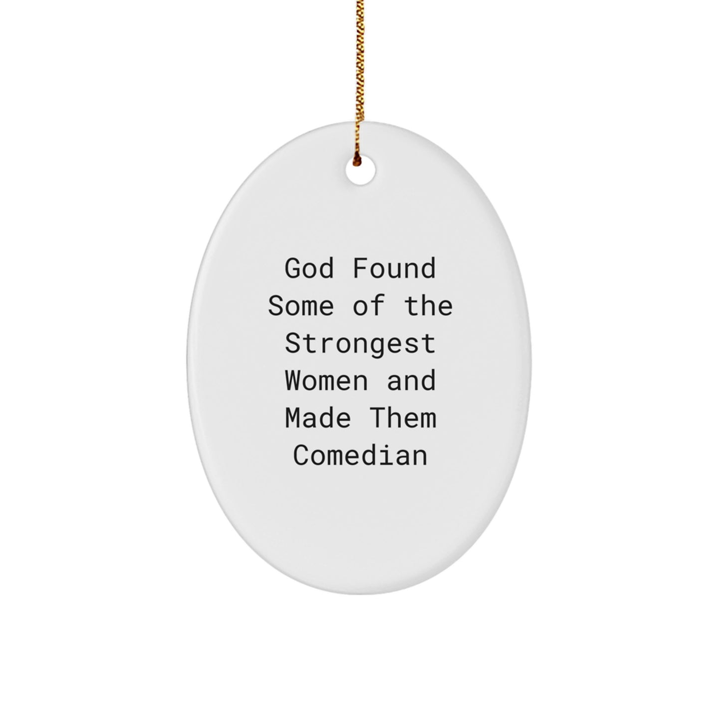 Comedian Oval Ornament Gifts from Friends for Comedian Lovers - Funny Quote Inspired Oval Ornament for Comedian Fans - Christmas Unique Gifts - Image 1