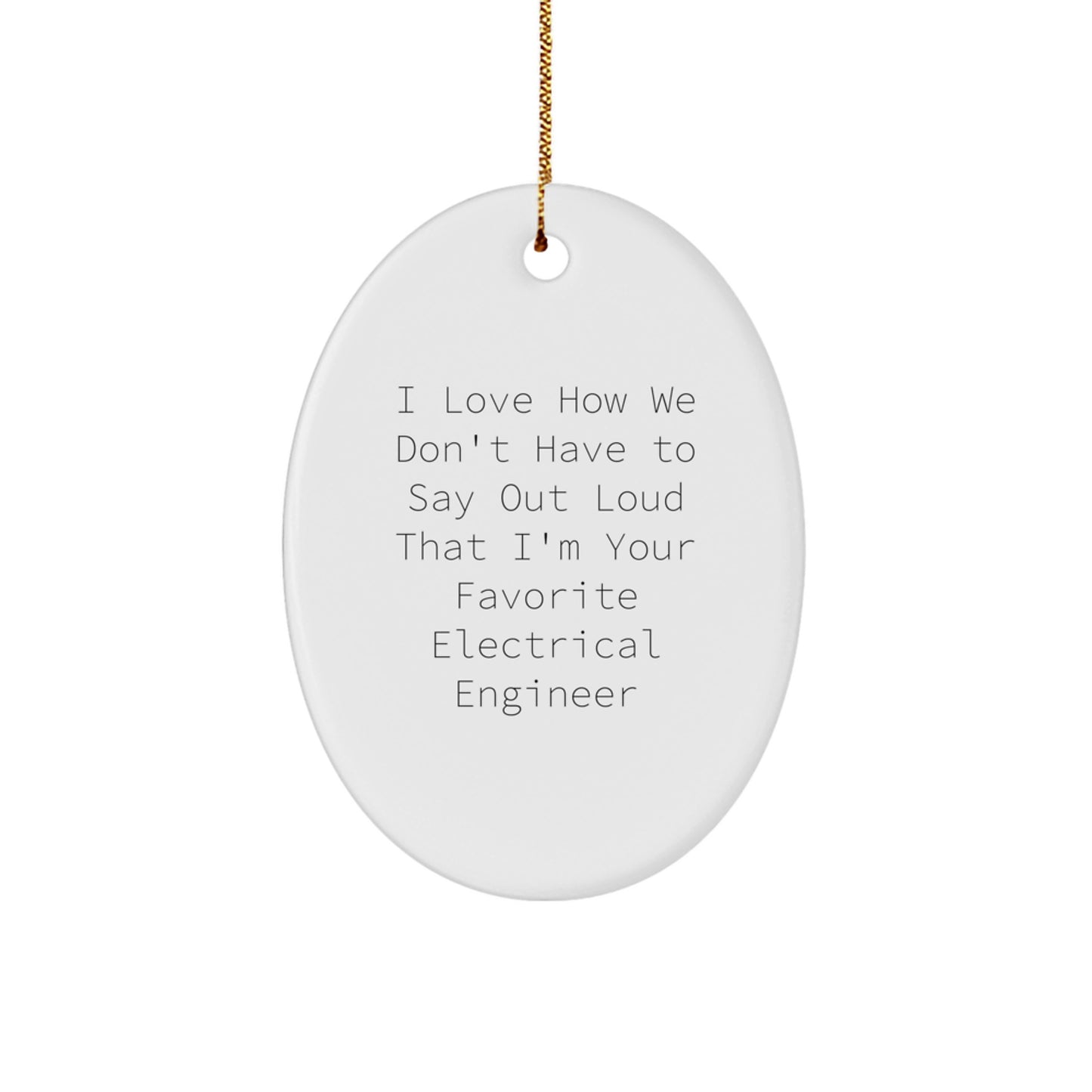 Funny Electrical Engineer Oval Ornament Gifts for Men from Friends at Christmas - Image 1