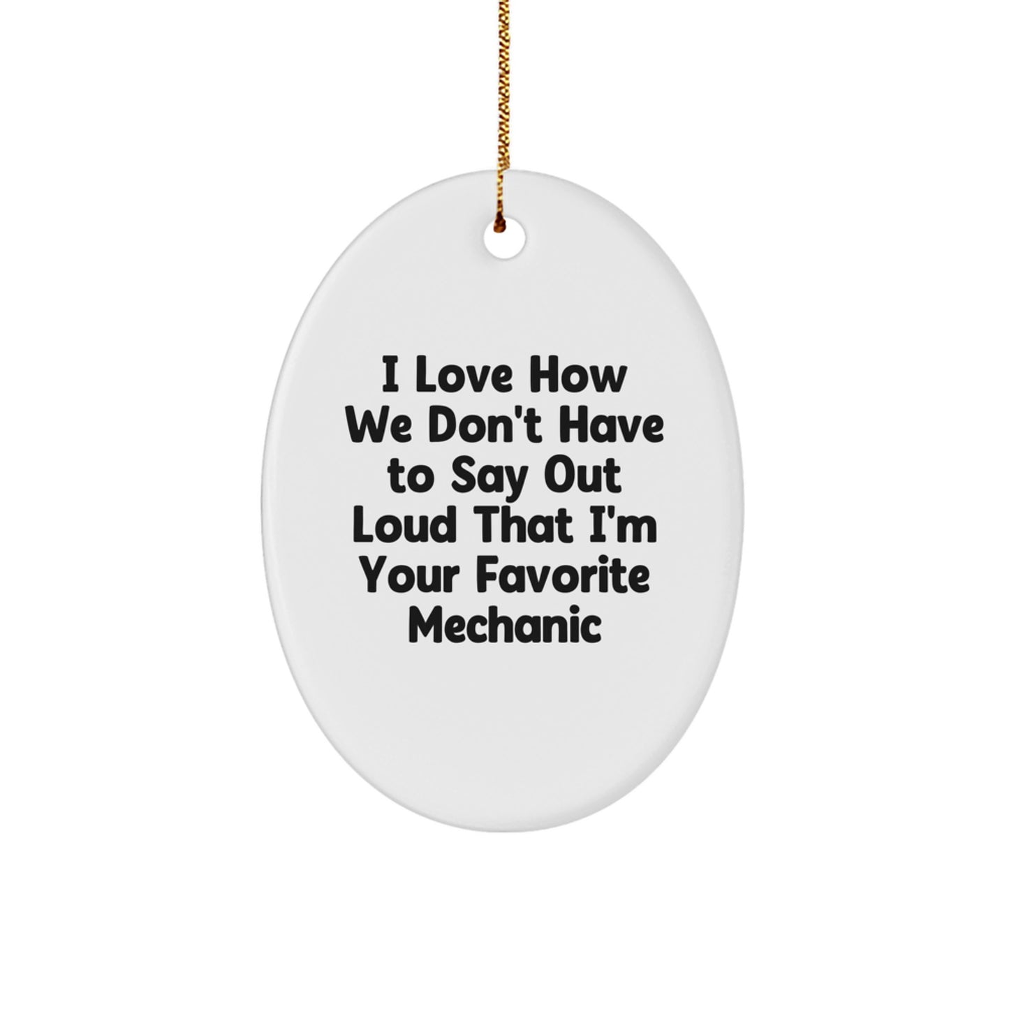 Favorite Mechanic Christmas Keepsake Ornament for Him White Gift - Image 1
