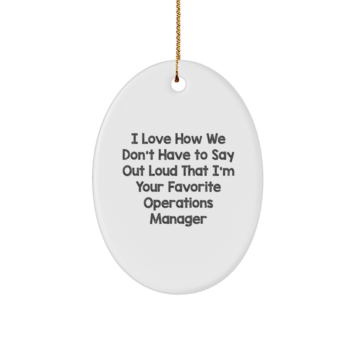 Funny Operations Manager Oval Ornament Gifts from Friends and Family Members, Oval Shaped White Christmas Unique Gifts for Him or Her, Operations Manager Appreciation Gift - Image 1