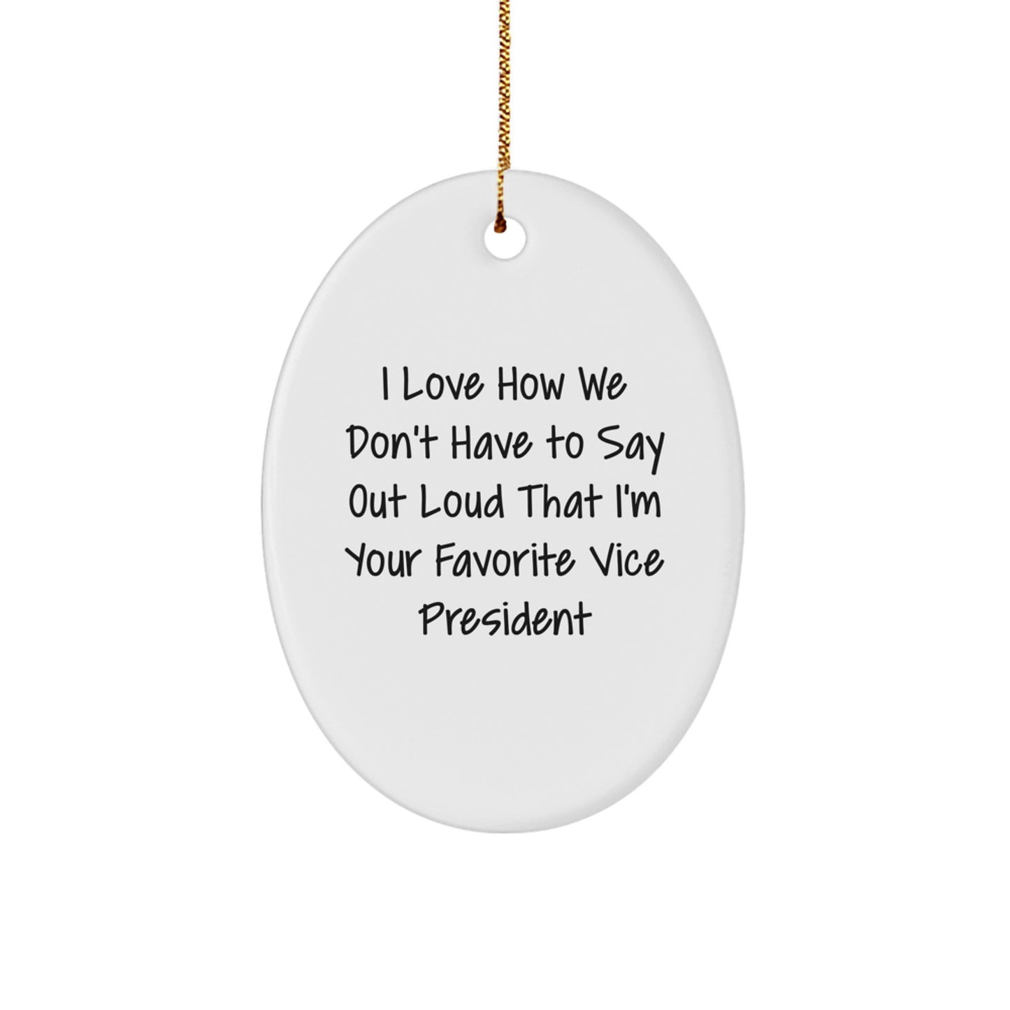 Funny Vice President Oval Ornament Gifts from Friends and Family for Christmas Decorations - Image 1