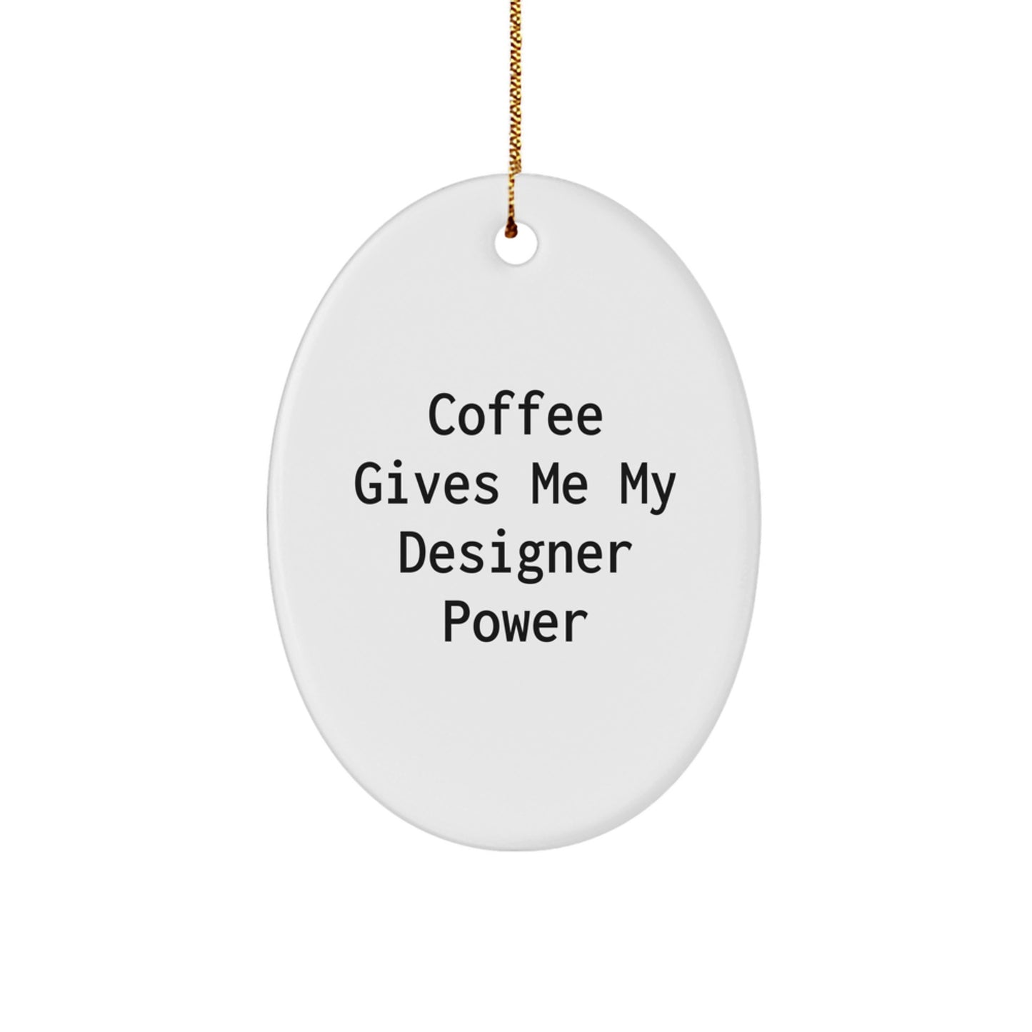 Funny Designer Oval Ornament Gifts from Friends for Christmas, Oval Shaped Ornament with Quirky Coffee Quote, Unique Designer Present for Men Women - Image 1