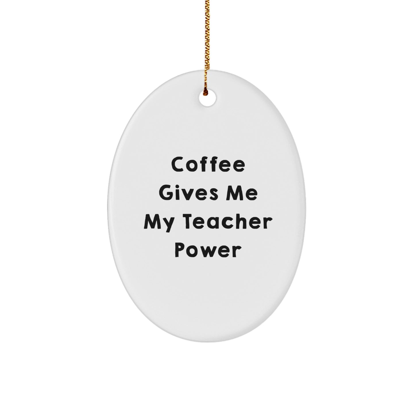 Funny Teacher Oval Ornament Gifts from Men or Women for Teacher Friends Coworkers and Family Members Christmas Unique Gifts - Image 1