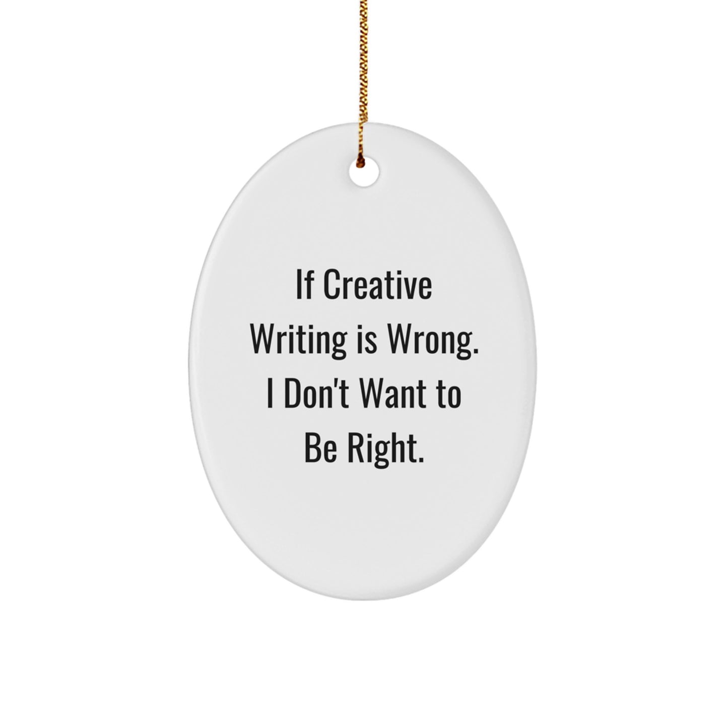 Creative Writing Inspired Oval Ornament, Funny Quote Gifts for Friends, Family, Coworkers, or Men and Women who Love Writing - Oval Ornament Christmas Unique Gifts - Image 1