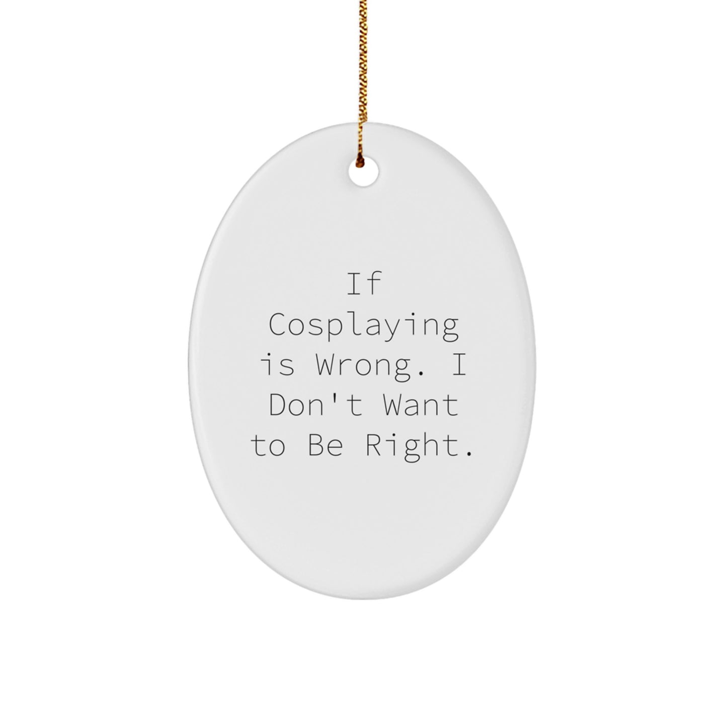 Cosplaying Oval Ornaments Funny Gifts from Friends for Cosplaying Lovers - Image 1