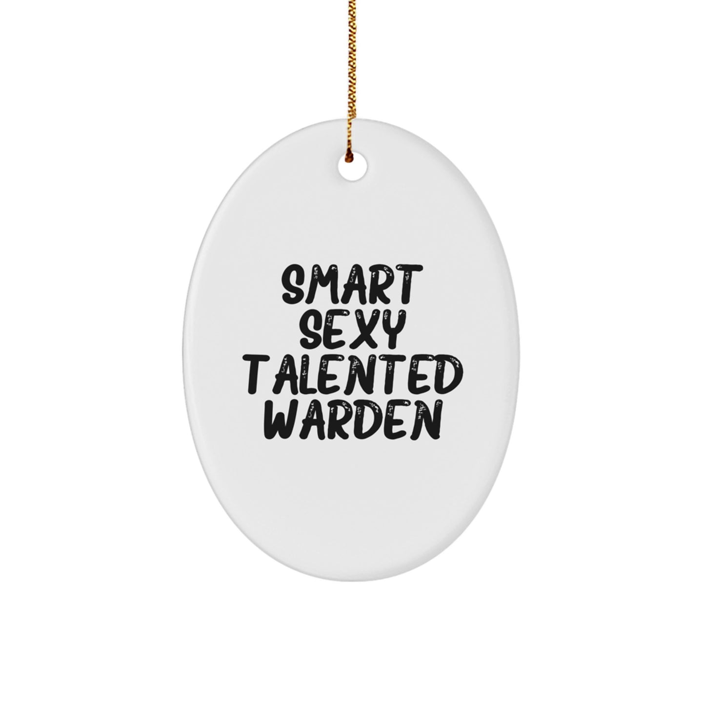 Smart Sexy Talented Warden Oval Ornament Gifts from Family for Warden Christmas Decorations - Image 1