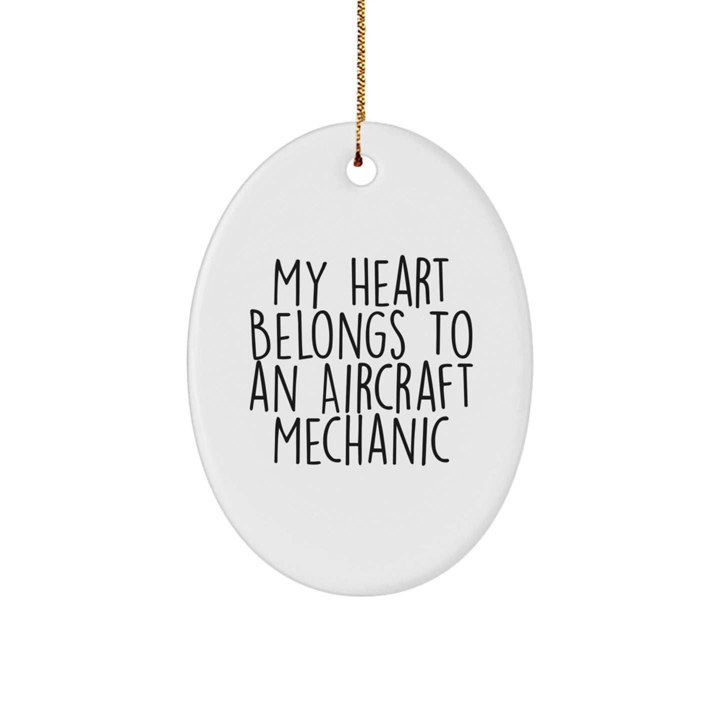 Funny Oval Ornaments for Aircraft Mechanic, Christmas Unique Gifts from Friends and Family, Inspirational My Heart Belongs To An Aircraft Mechanic Gifts - Image 1
